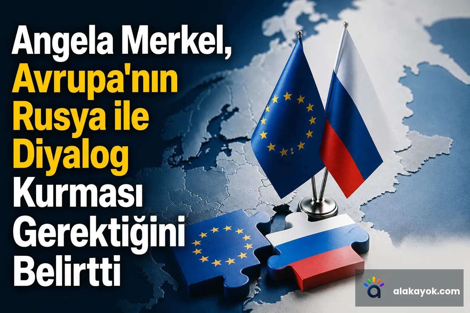 Angela Merkel, Avrupa'nın Rusya ile Diyalog Kurması Gerektiğini Belirtti