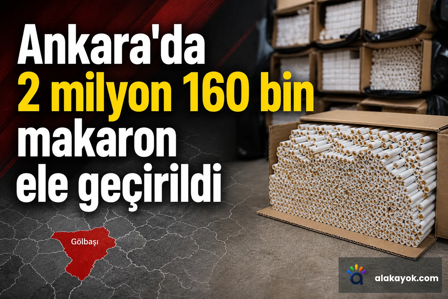 Ankara'da 2 milyon 160 bin makaron ele geçirildi