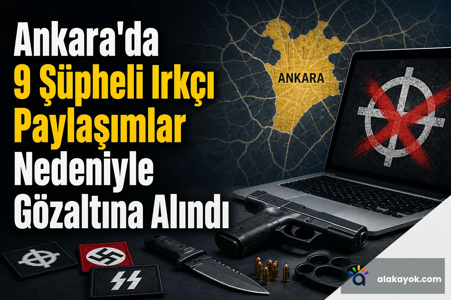 Ankara'da 9 Şüpheli Irkçı Paylaşımlar Nedeniyle Gözaltına Alındı