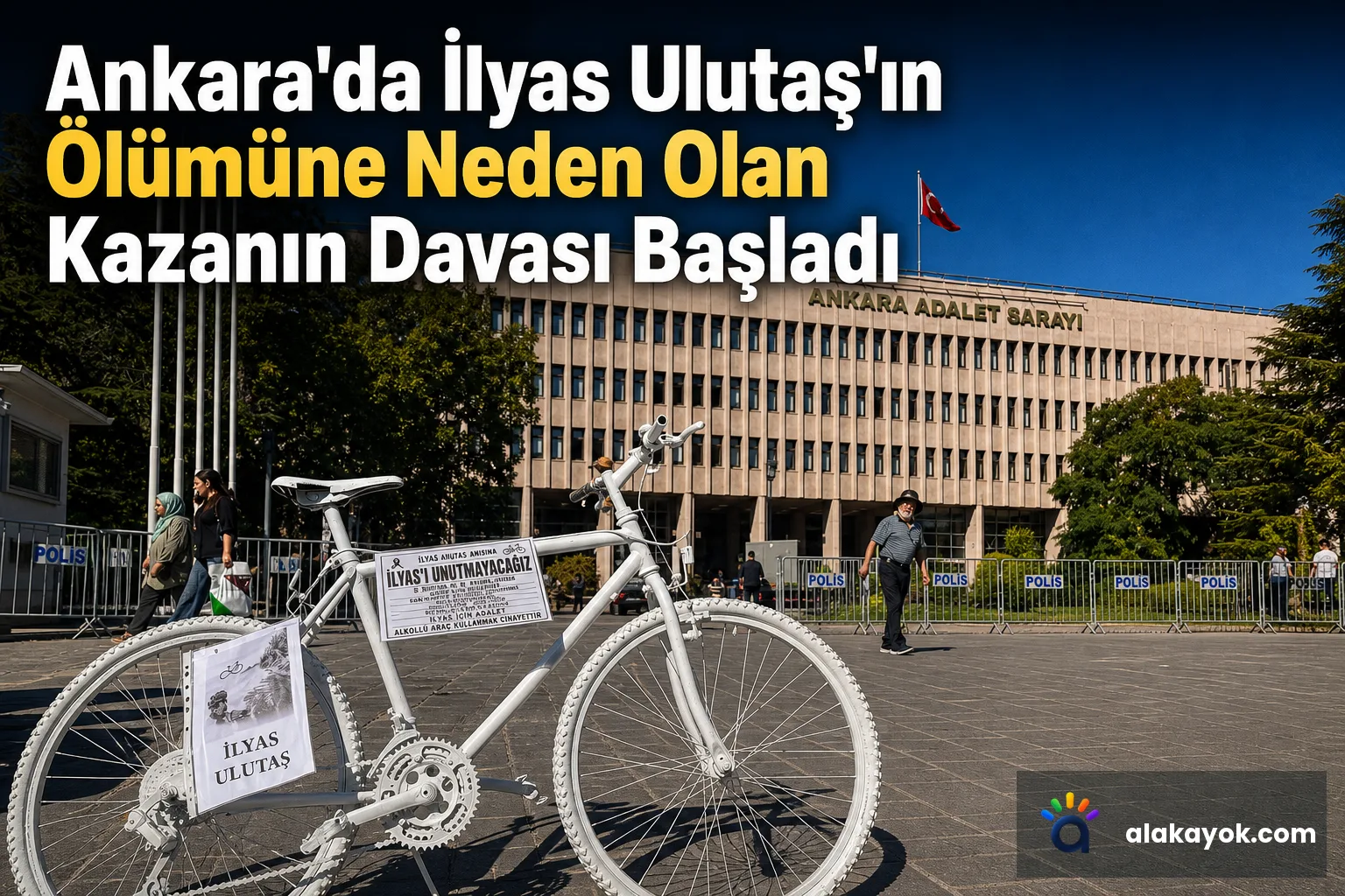 Ankara'da İlyas Ulutaş'ın Ölümüne Neden Olan Kazanın Davası Başladı