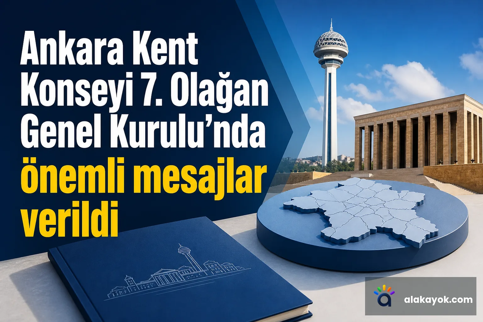 Ankara Kent Konseyi 7. Olağan Genel Kurulu'nda önemli mesajlar verildi