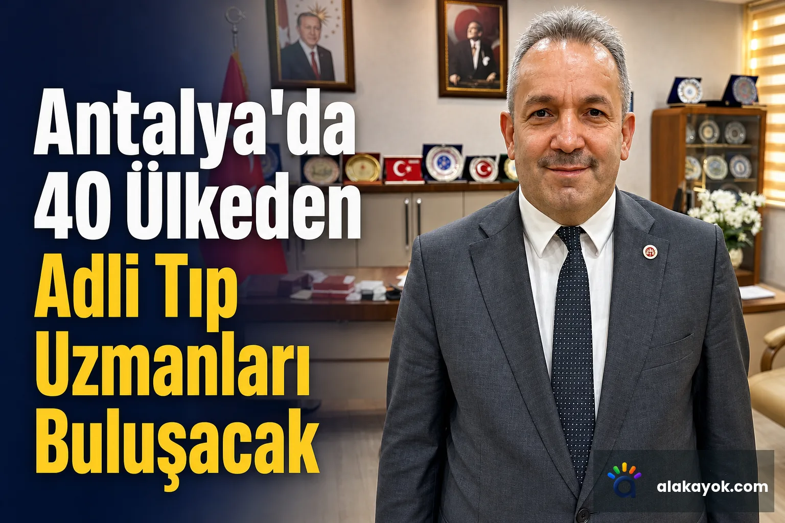 Antalya'da 40 Ülkeden Adli Tıp Uzmanları Buluşacak