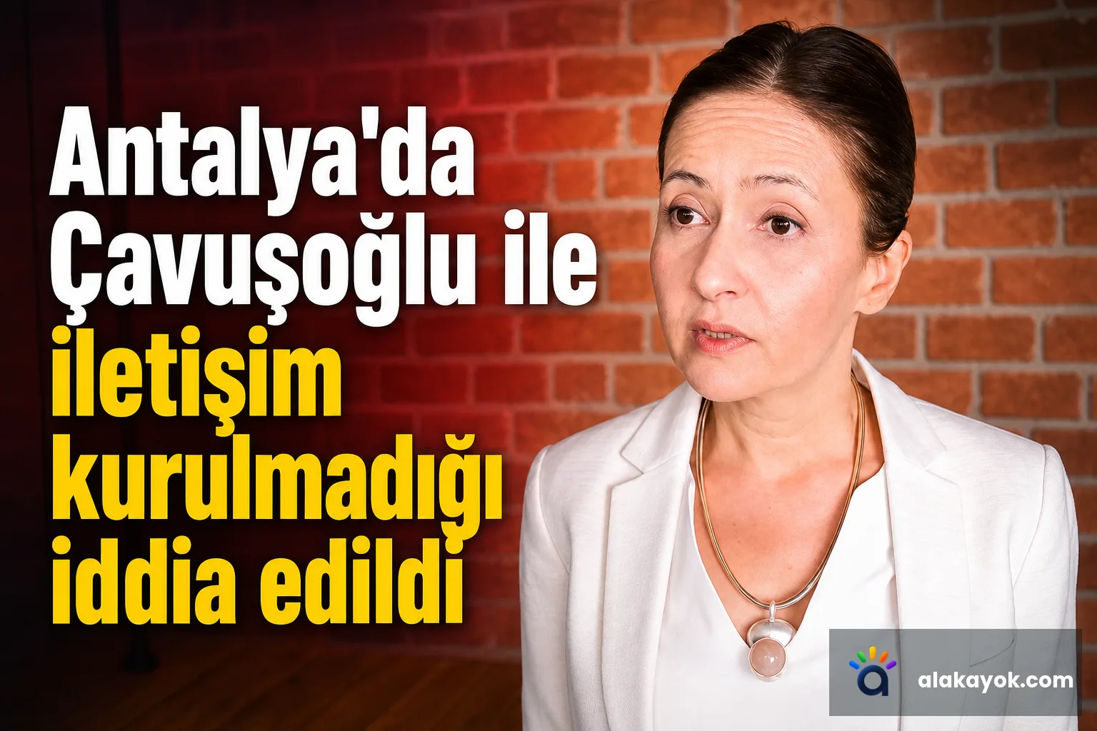 Antalya'da Çavuşoğlu ile iletişim kurulmadığı iddia edildi