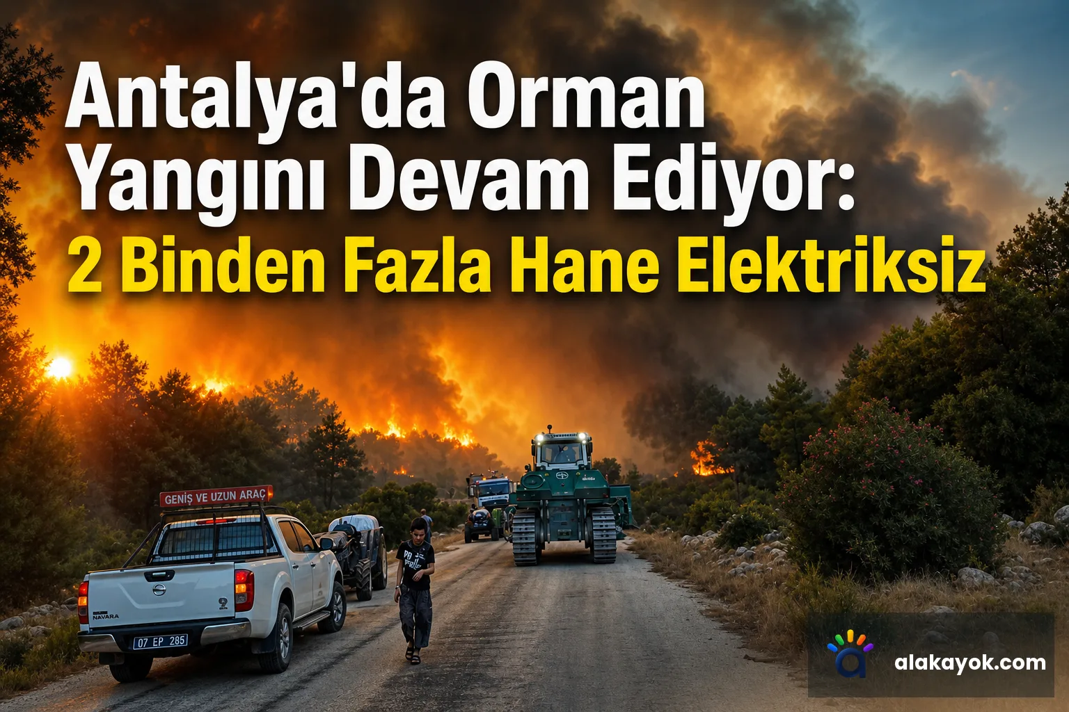 Antalya'da Orman Yangını Devam Ediyor: 2 Binden Fazla Hane Elektriksiz