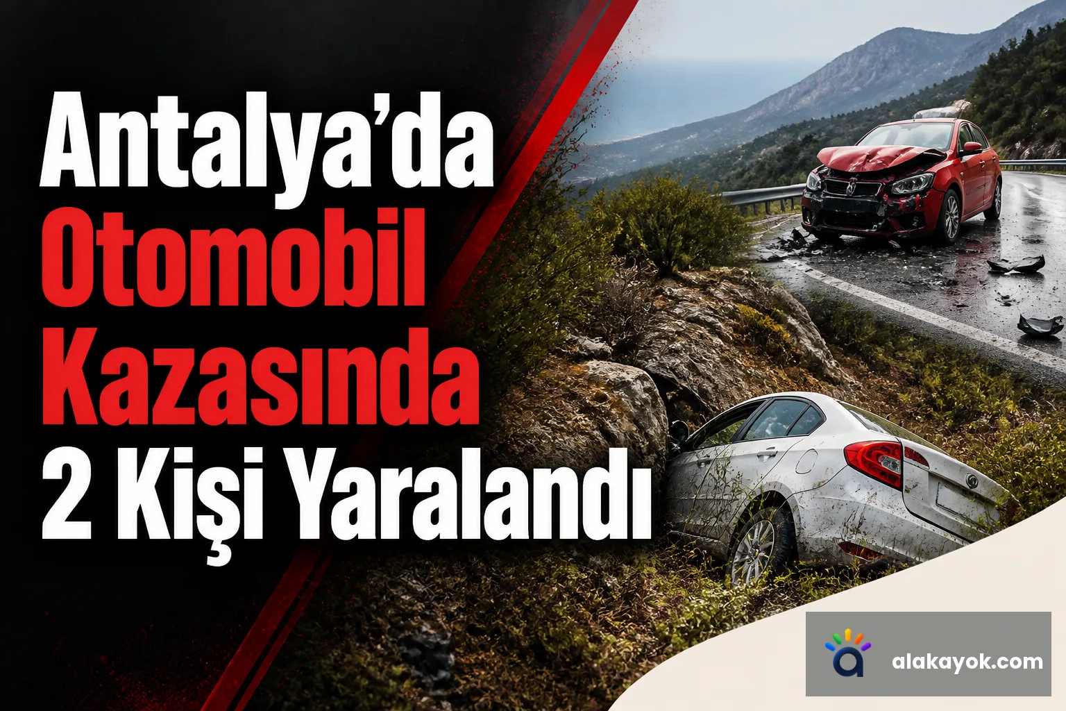 Antalya'da Otomobil Kazasında 2 Kişi Yaralandı