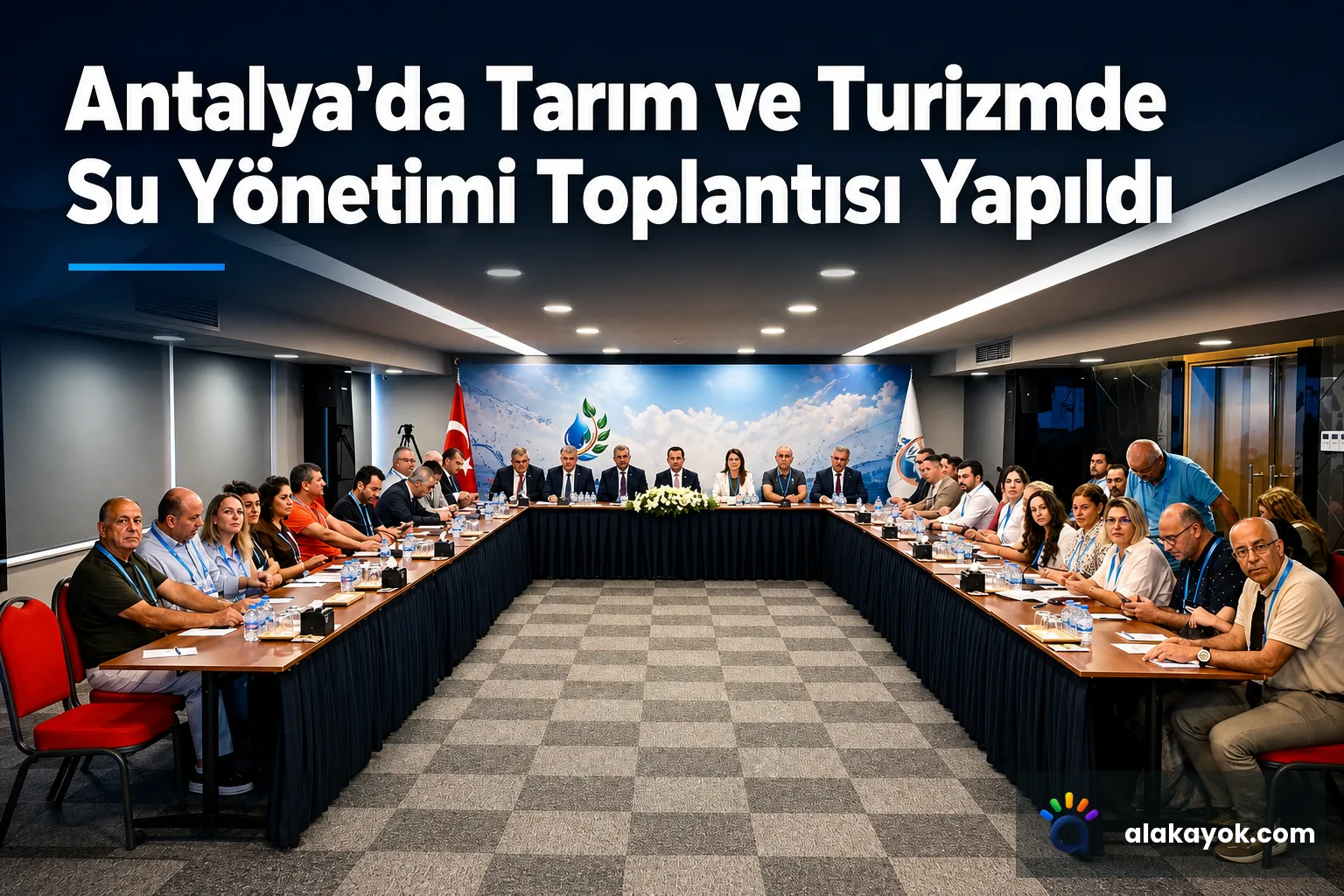 Antalya'da Tarım ve Turizmde Su Yönetimi Toplantısı Yapıldı