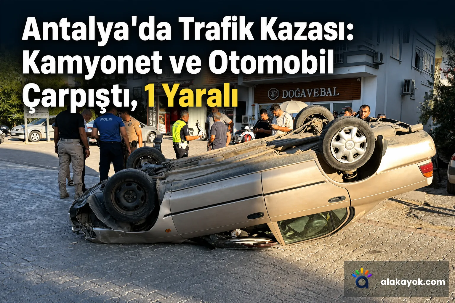 Antalya'da Trafik Kazası: Kamyonet ve Otomobil Çarpıştı, 1 Yaralı