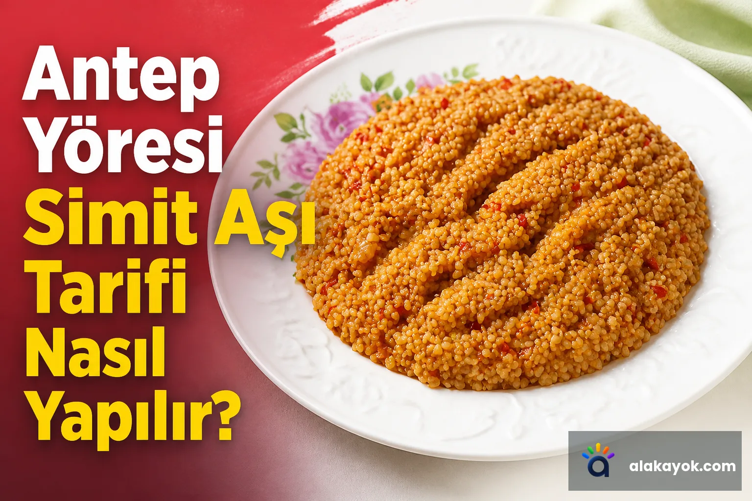Antep Yöresi Simit Aşı Tarifi Nasıl Yapılır?
