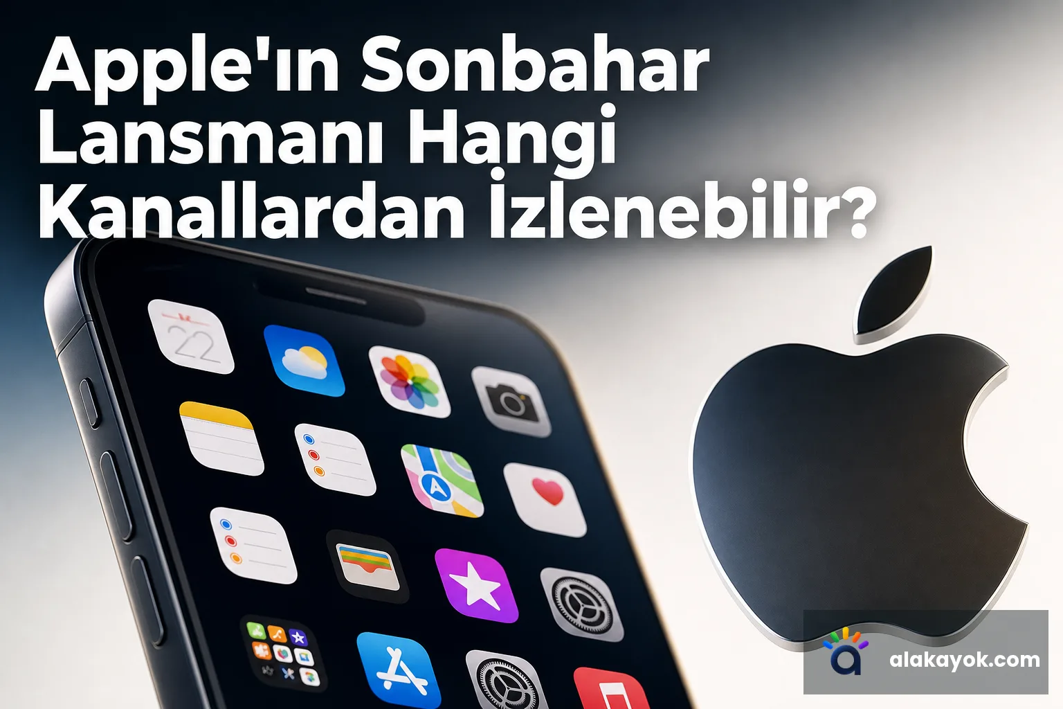 Apple'ın Sonbahar Lansmanı Hangi Kanallardan İzlenebilir?