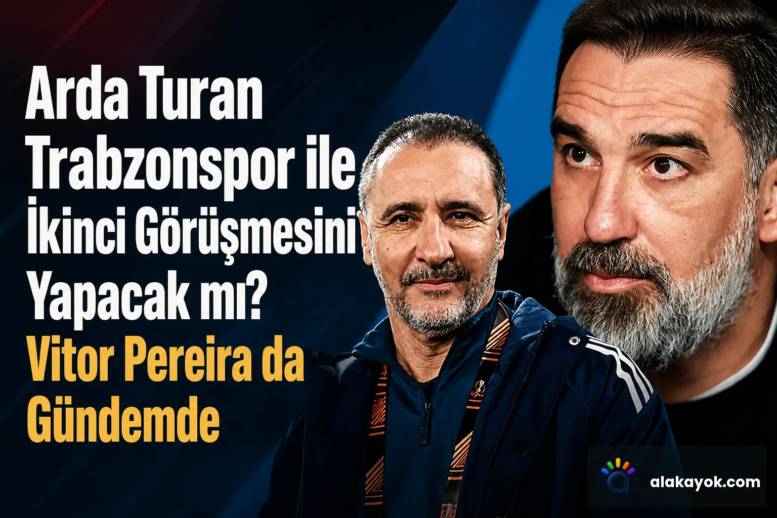Arda Turan Trabzonspor ile İkinci Görüşmesini Yapacak mı? Vitor Pereira da Gündemde