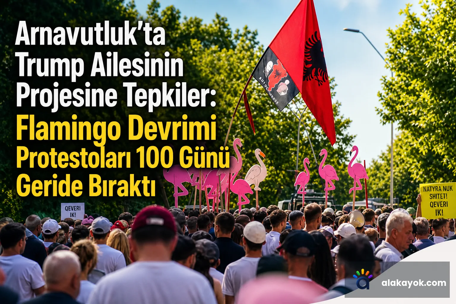 Arnavutluk'ta Trump Ailesinin Projesine Tepkiler: Flamingo Devrimi Protestoları 100 Günü Geride Bıraktı