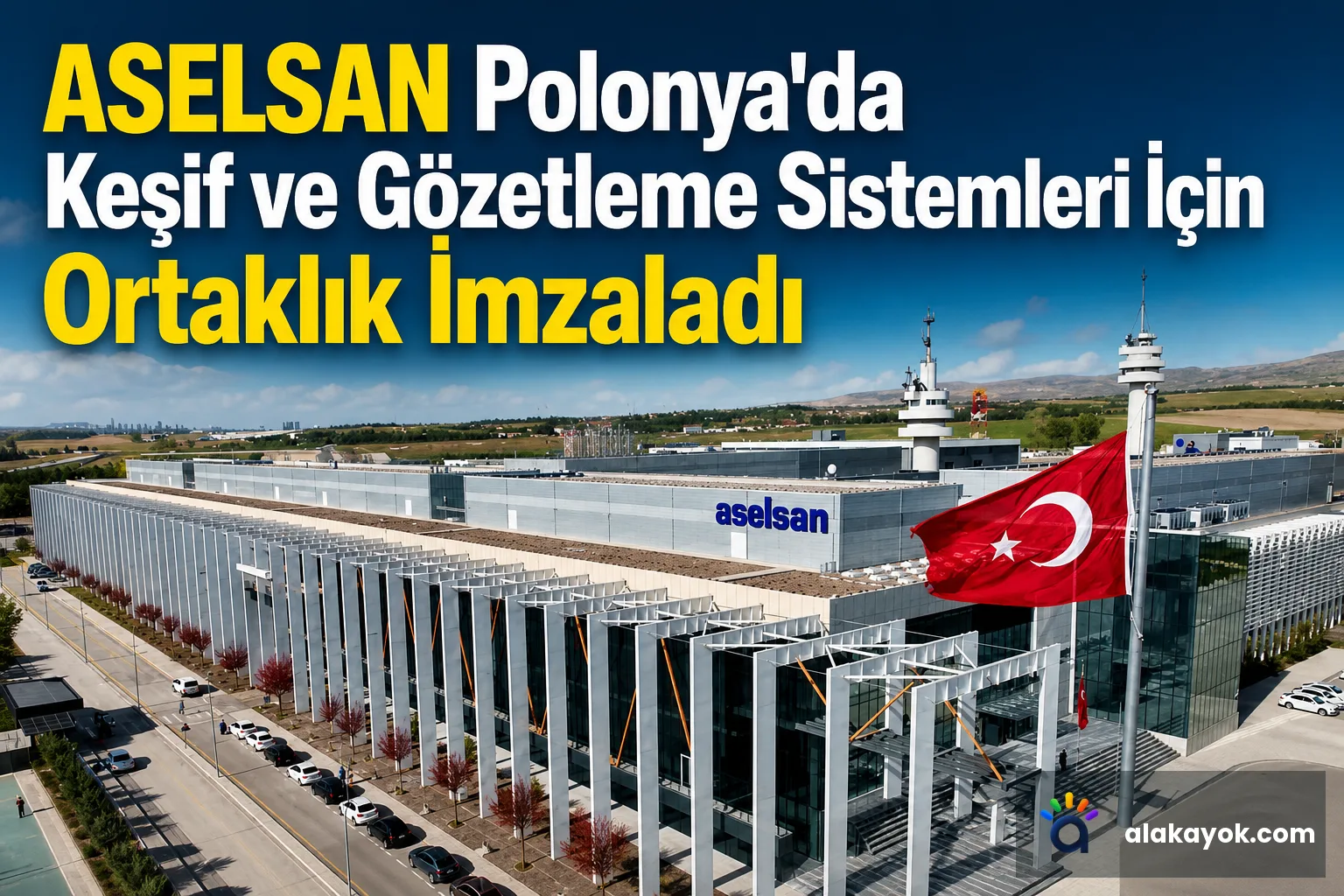 ASELSAN Polonya'da Keşif ve Gözetleme Sistemleri İçin Ortaklık İmzaladı