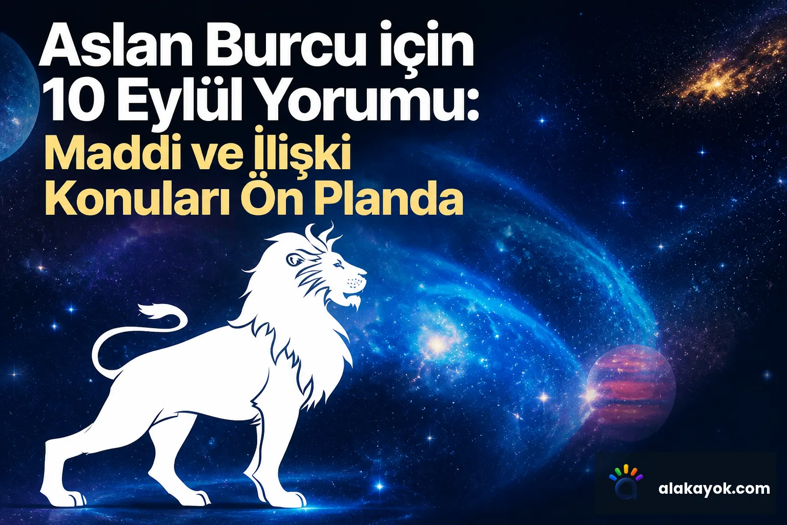 Aslan Burcu için 10 Eylül Yorumu: Maddi ve İlişki Konuları Ön Planda