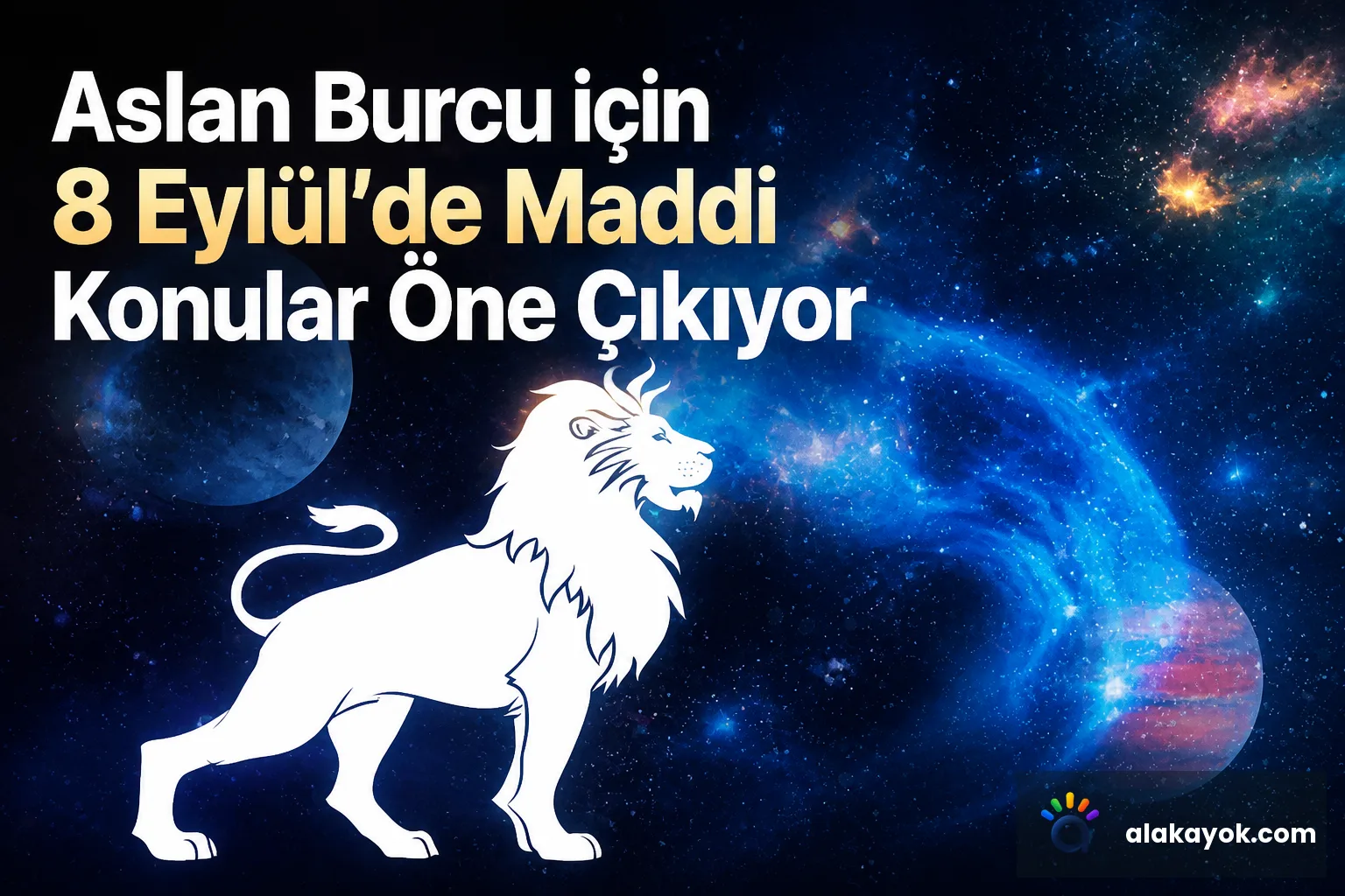 Aslan Burcu için 8 Eylül'de Maddi Konular Öne Çıkıyor