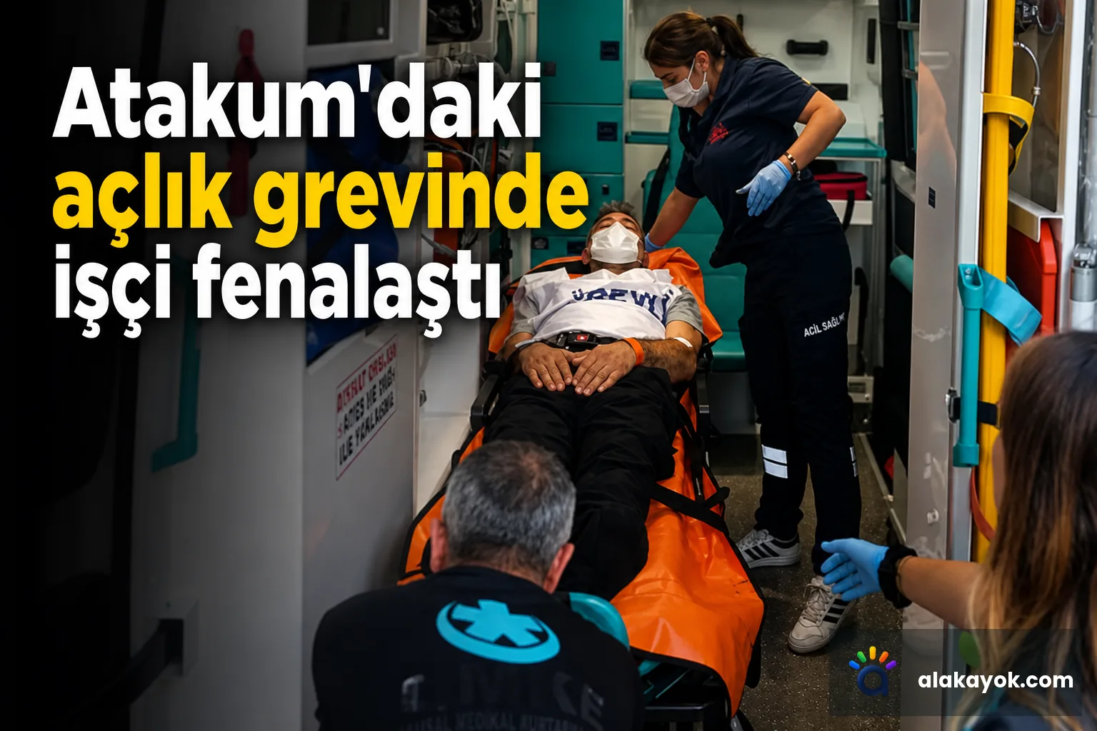 Atakum'daki açlık grevinde işçi fenalaştı
