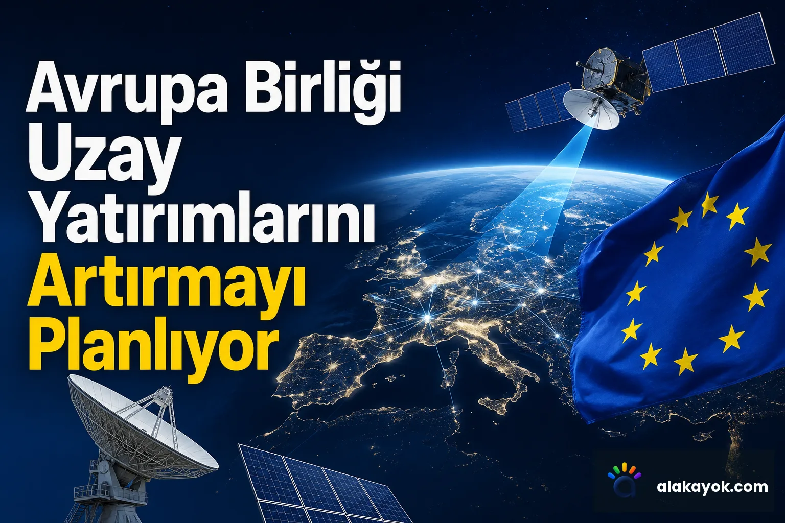 Avrupa Birliği Uzay Yatırımlarını Artırmayı Planlıyor