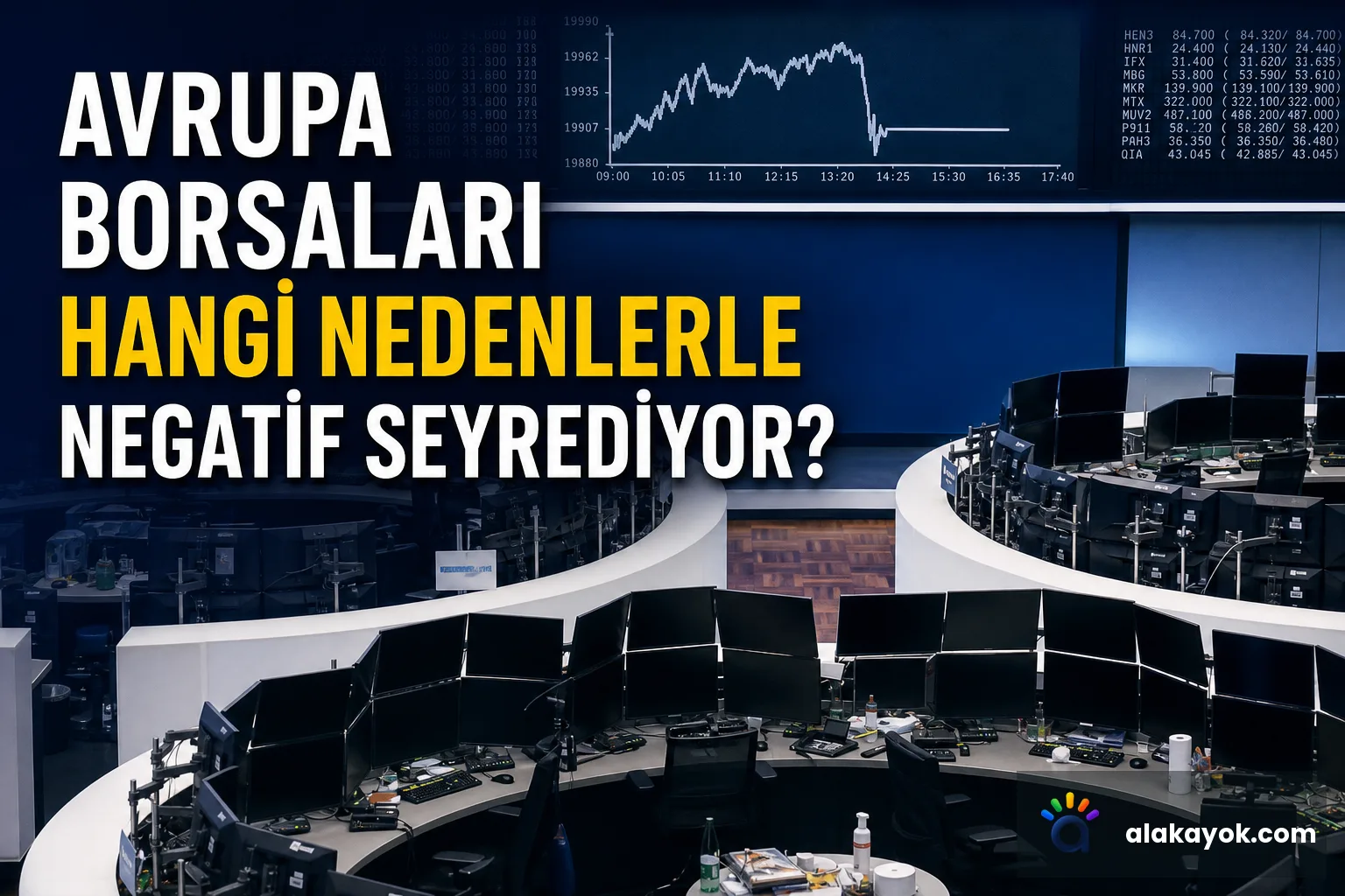 Avrupa Borsaları Hangi Nedenlerle Negatif Seyrediyor?