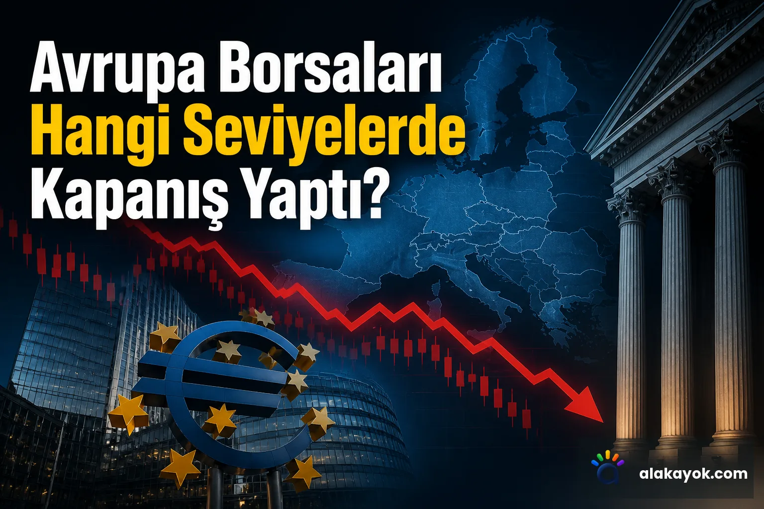 Avrupa Borsaları Hangi Seviyelerde Kapanış Yaptı?