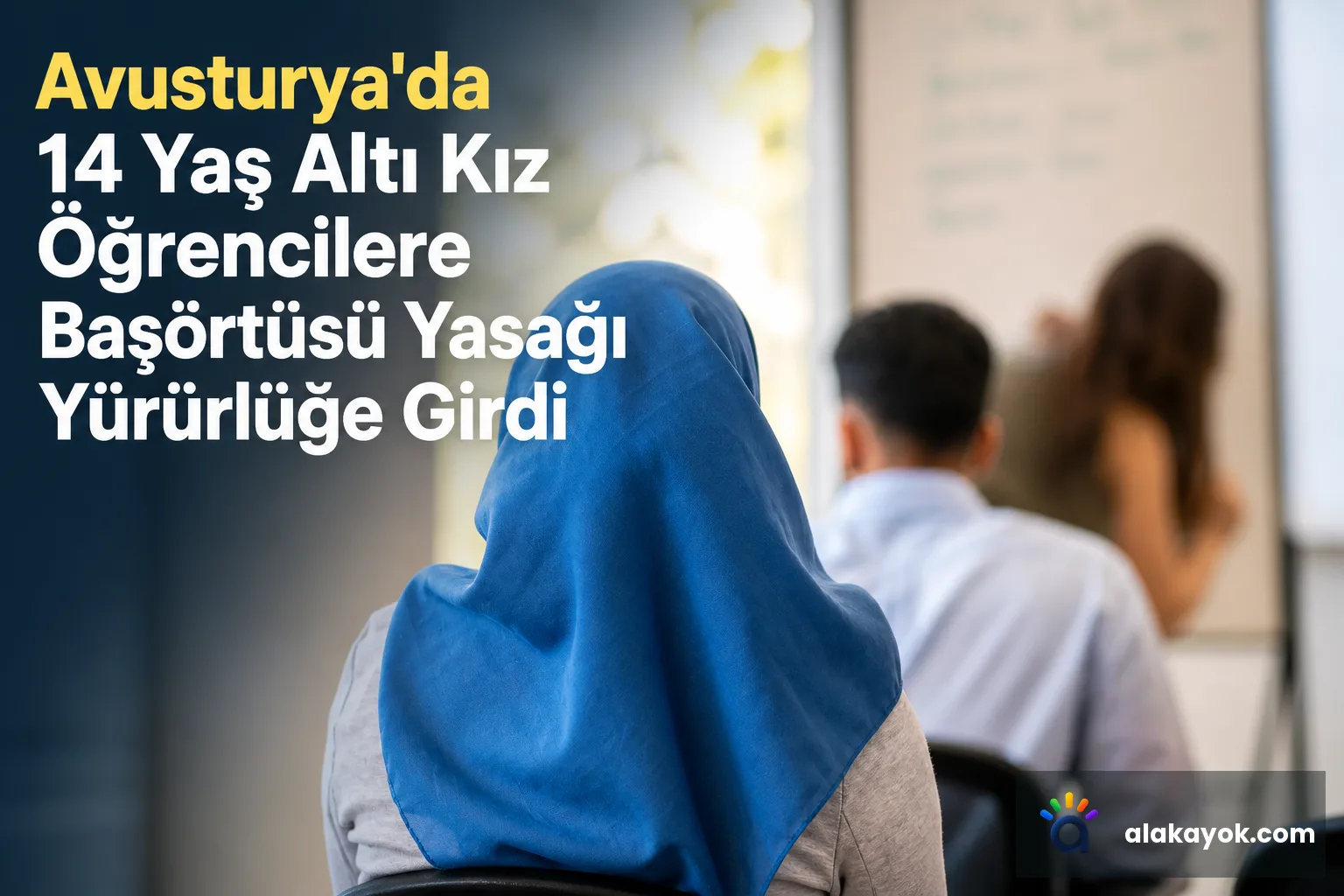 Avusturya'da 14 Yaş Altı Kız Öğrencilere Başörtüsü Yasağı Yürürlüğe Girdi
