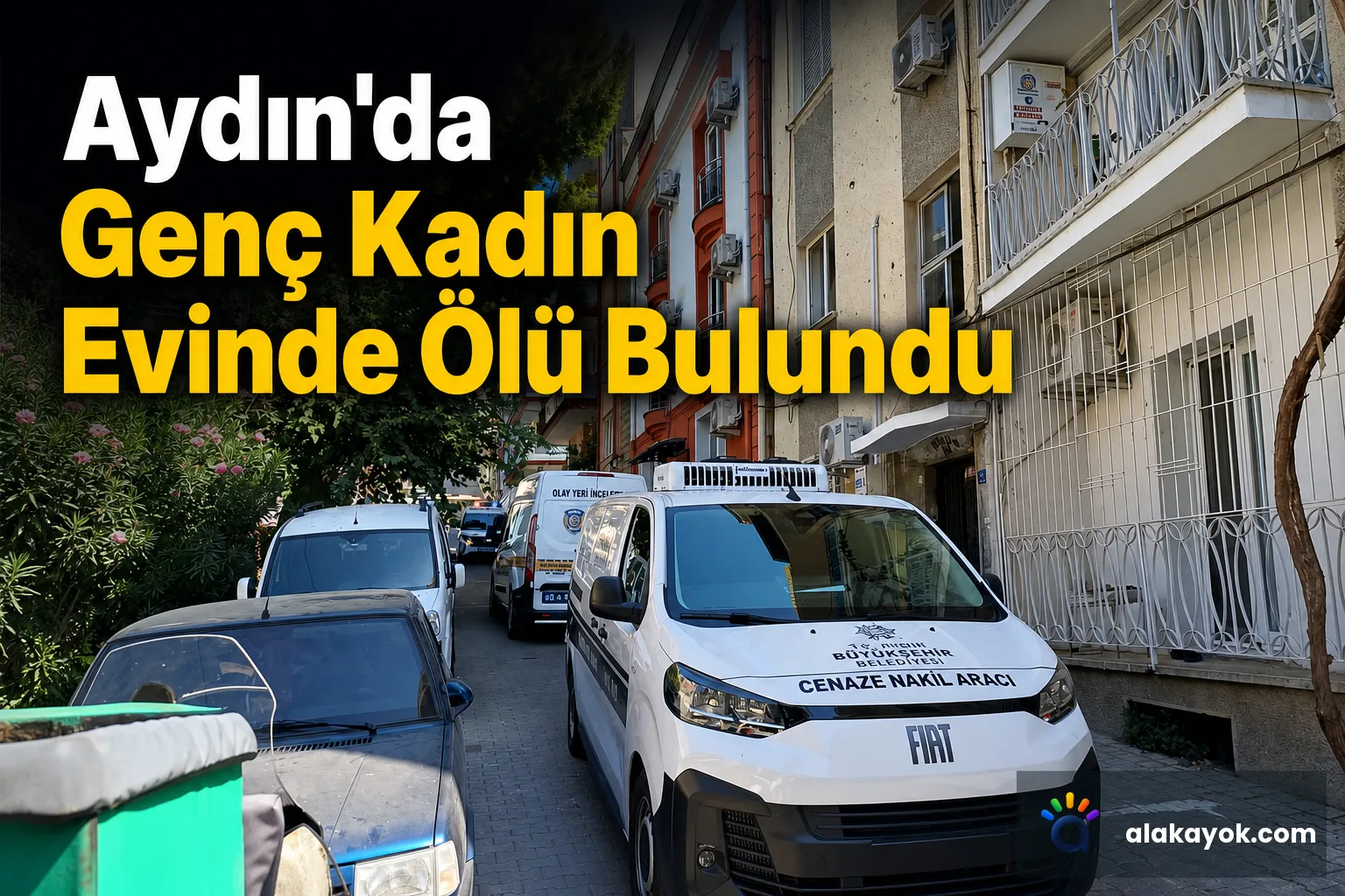 Aydın'da Genç Kadın Evinde Ölü Bulundu