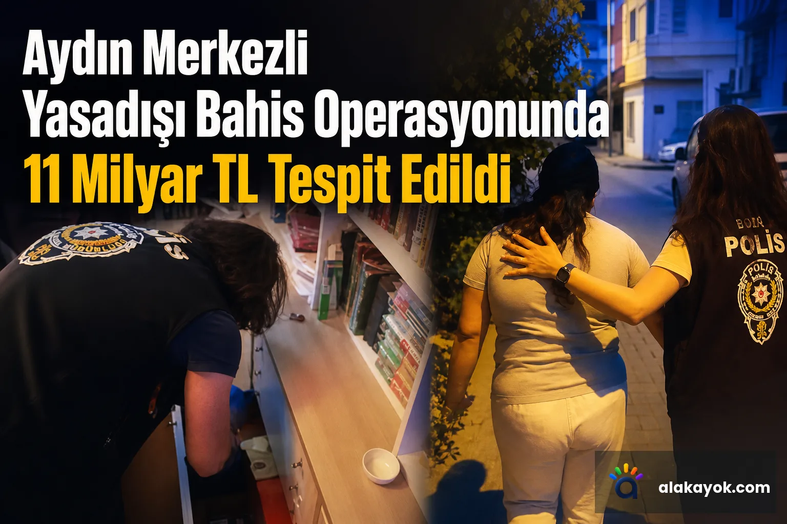 Aydın Merkezli Yasadışı Bahis Operasyonunda 11 Milyar TL Tespit Edildi