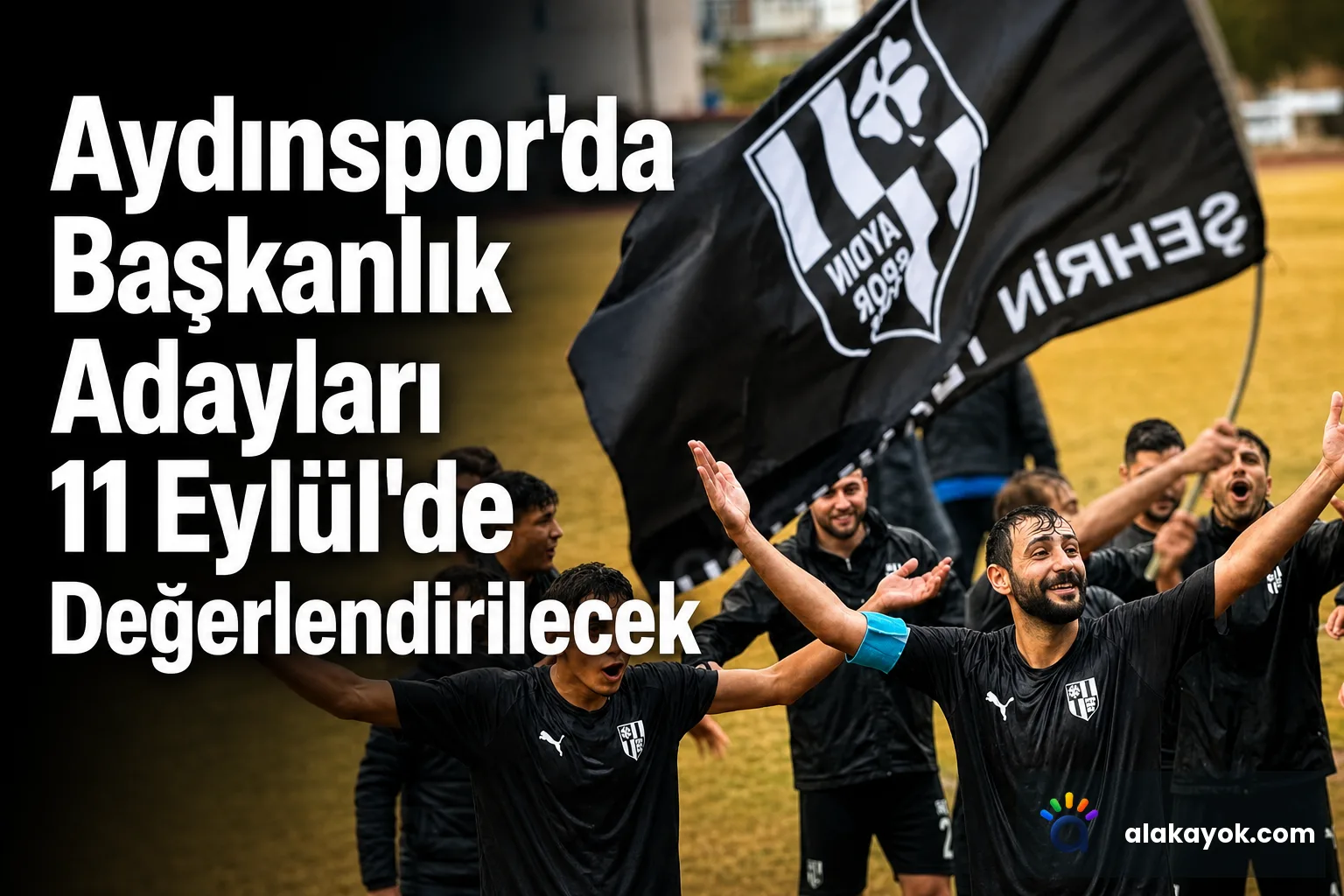 Aydınspor'da Başkanlık Adayları 11 Eylül'de Değerlendirilecek
