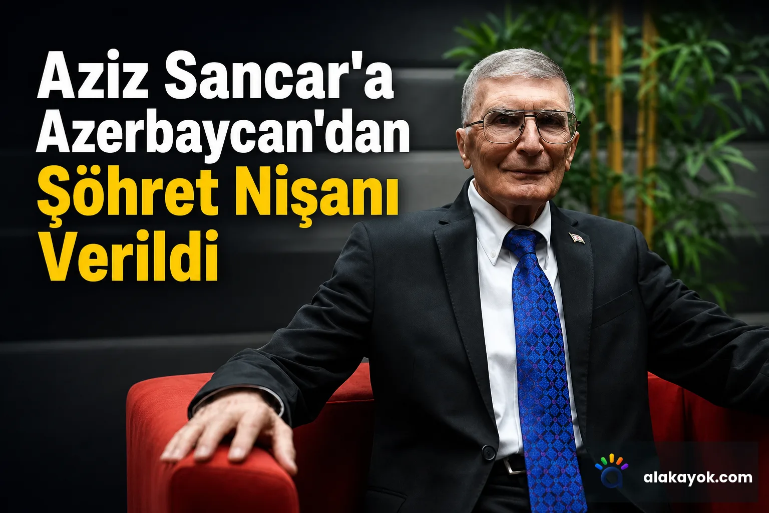 Aziz Sancar'a Azerbaycan'dan Şöhret Nişanı Verildi