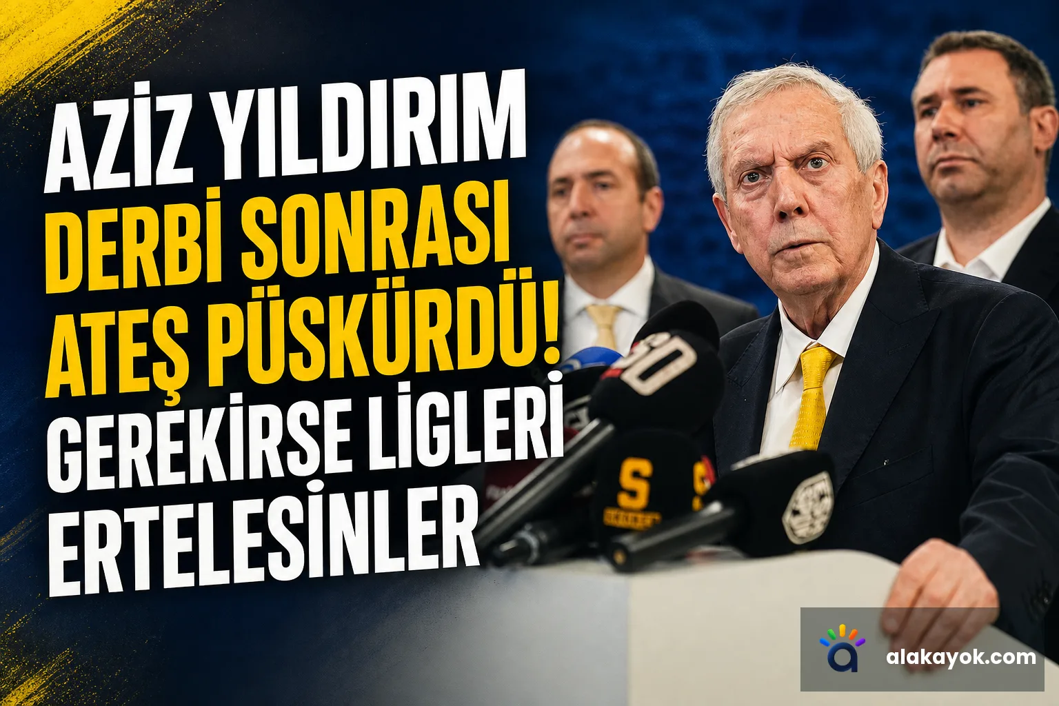 Aziz Yıldırım derbi sonrası ateş püskürdü! Gerekirse ligleri ertelesinler