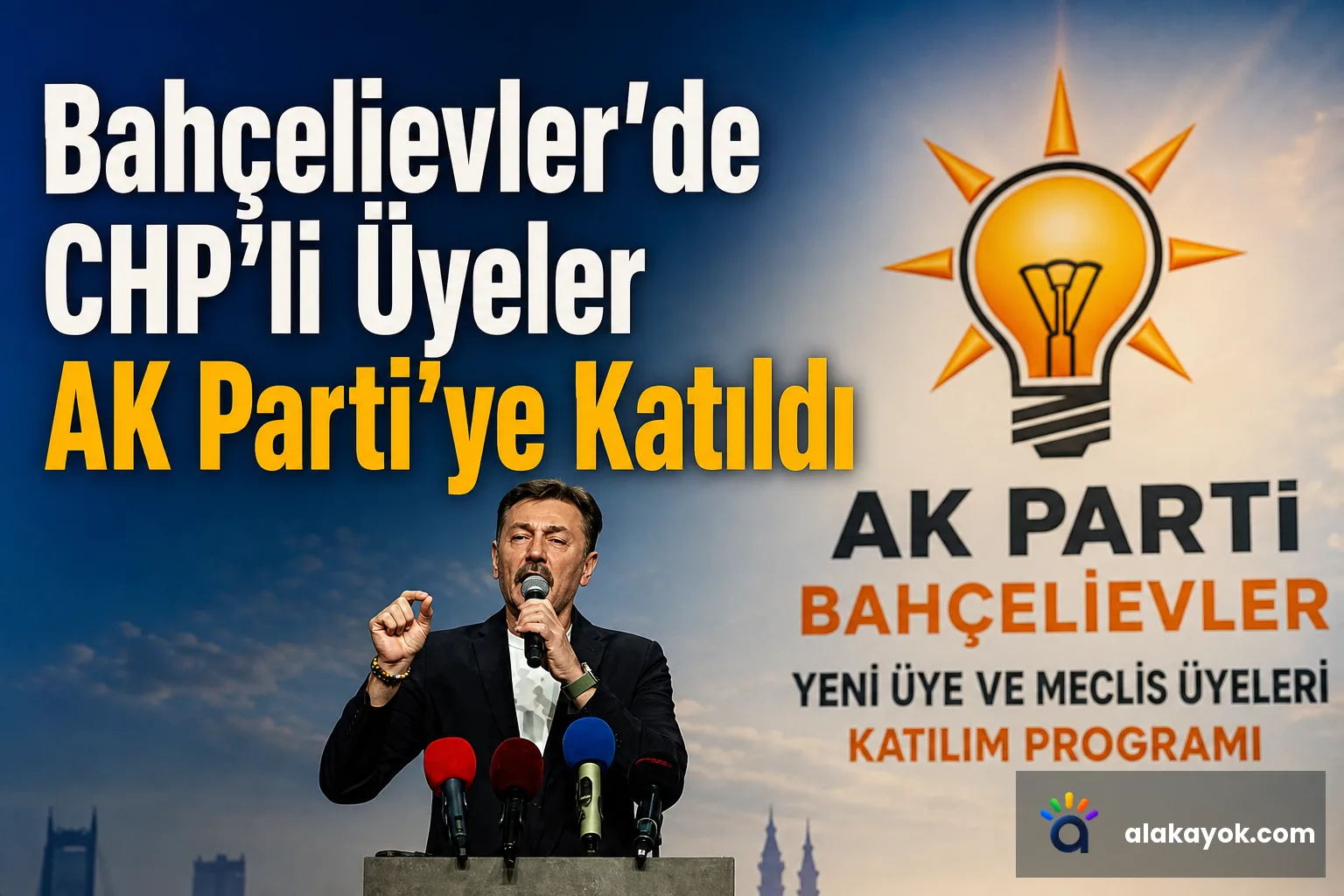 Bahçelievler'de CHP'li Üyeler AK Parti'ye Katıldı