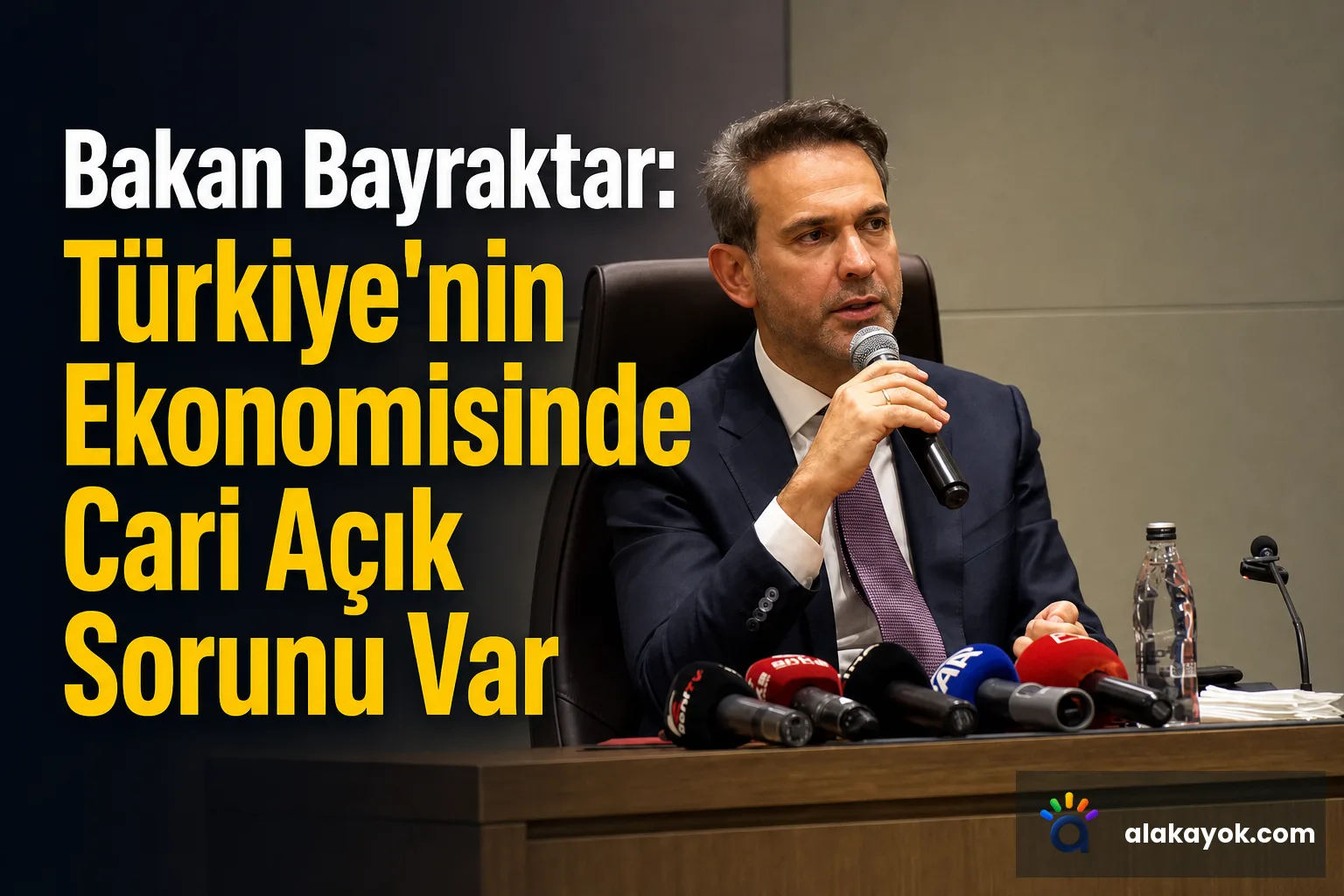 Bakan Bayraktar: Türkiye'nin Ekonomisinde Cari Açık Sorunu Var