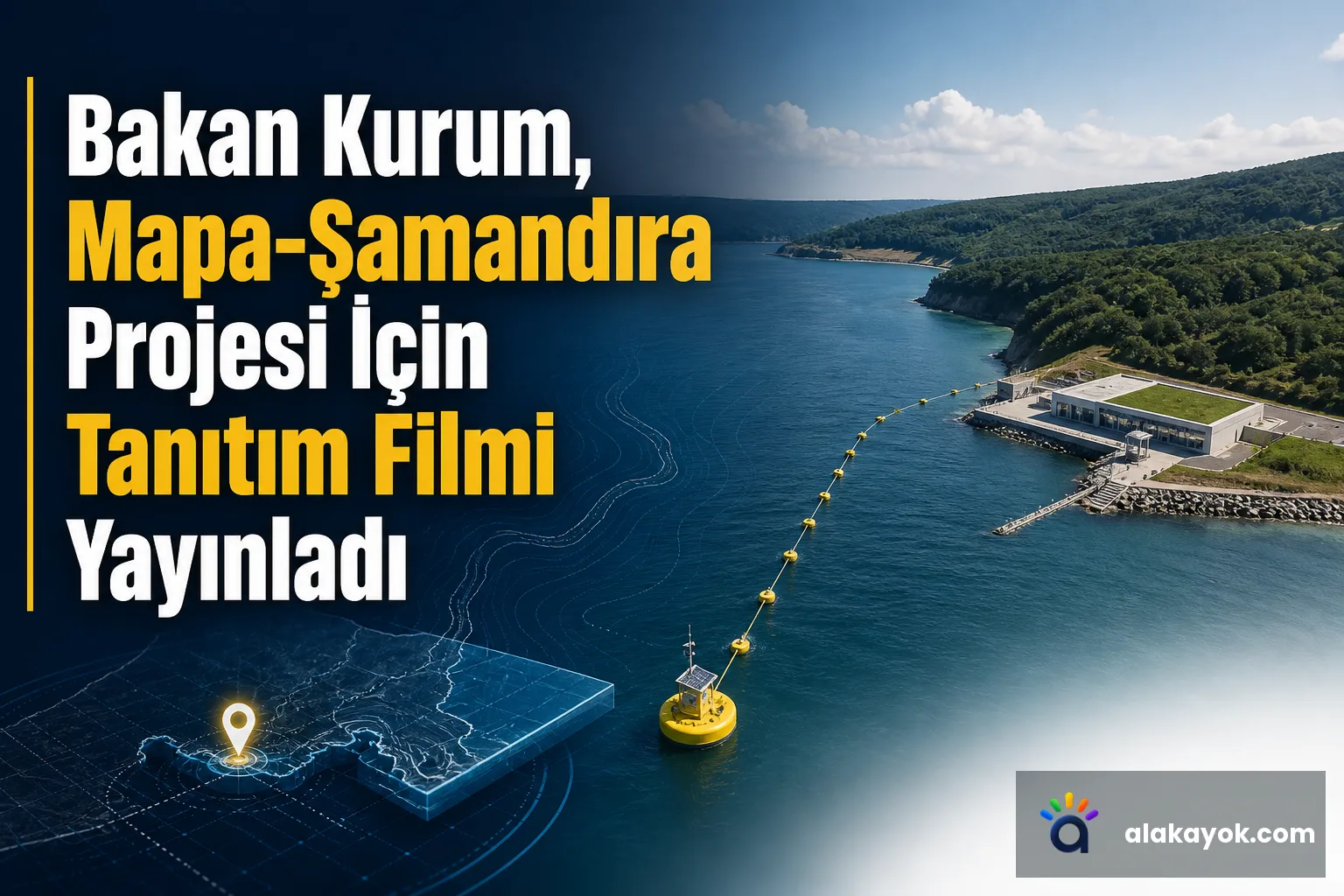 Bakan Kurum, Mapa-Şamandıra Projesi İçin Tanıtım Filmi Yayınladı