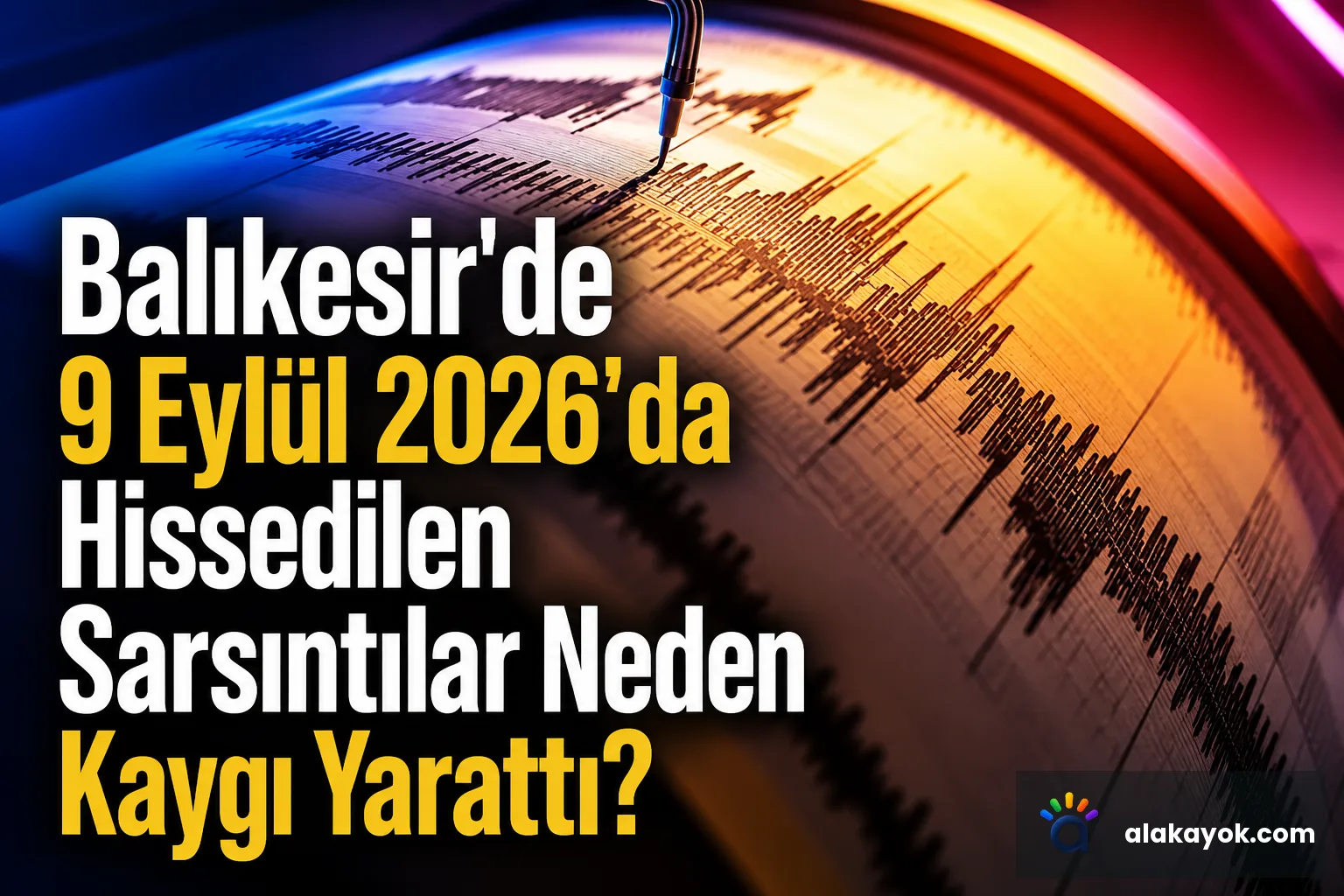 Balıkesir'de 9 Eylül 2026'da Hissedilen Sarsıntılar Neden Kaygı Yarattı?