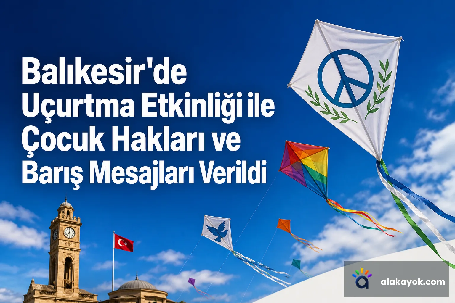 Balıkesir'de Uçurtma Etkinliği ile Çocuk Hakları ve Barış Mesajları Verildi