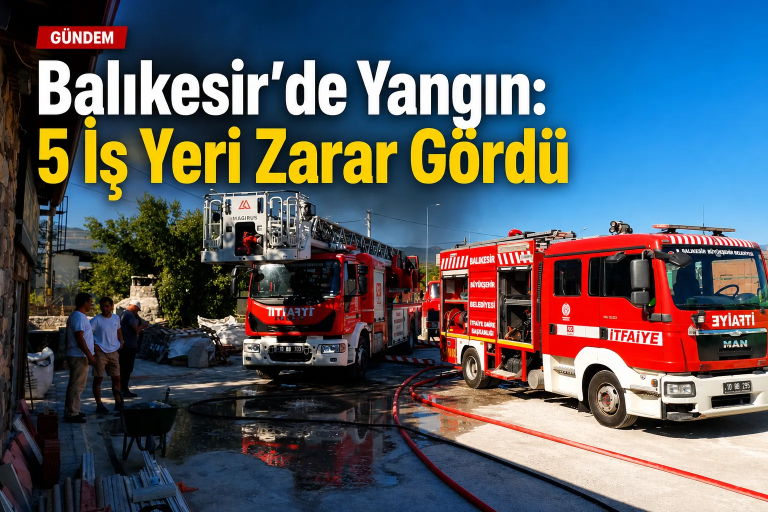 Balıkesir'de Yangın: 5 İş Yeri Zarar Gördü