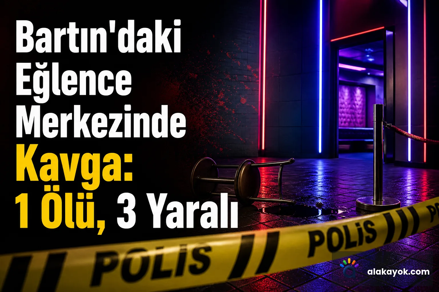 Bartın'daki Eğlence Merkezinde Kavga: 1 Ölü, 3 Yaralı