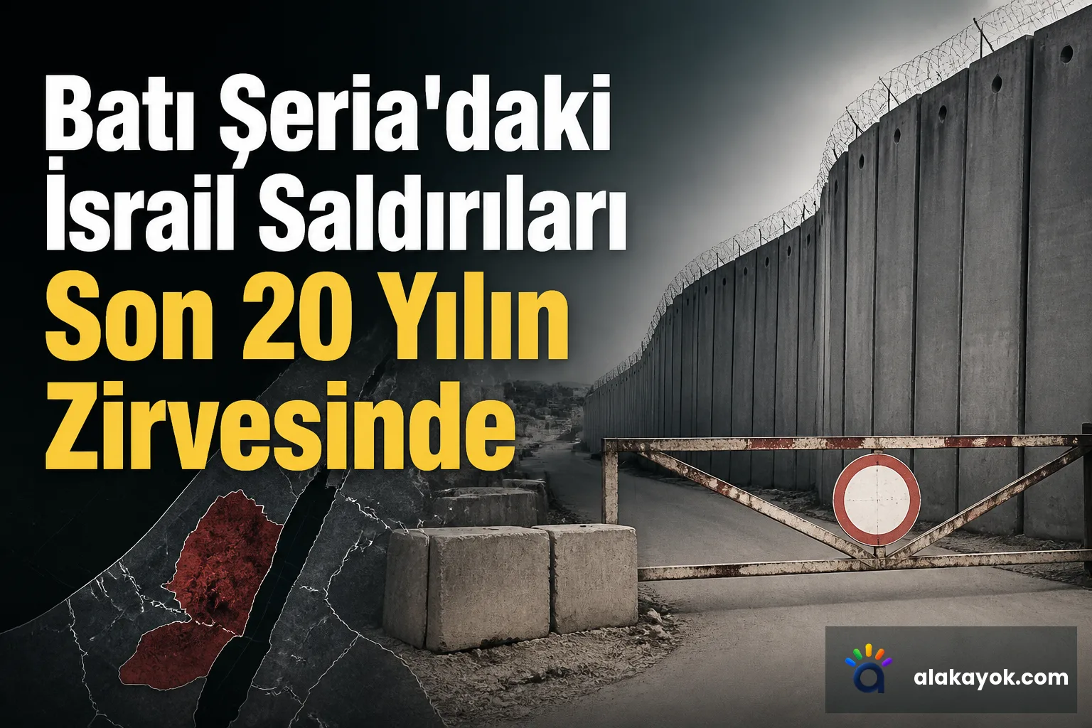 Batı Şeria'daki İsrail Saldırıları Son 20 Yılın Zirvesinde