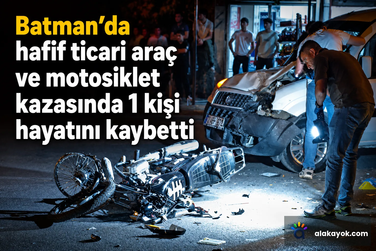 Batman'da hafif ticari araç ve motosiklet kazasında 1 kişi hayatını kaybetti