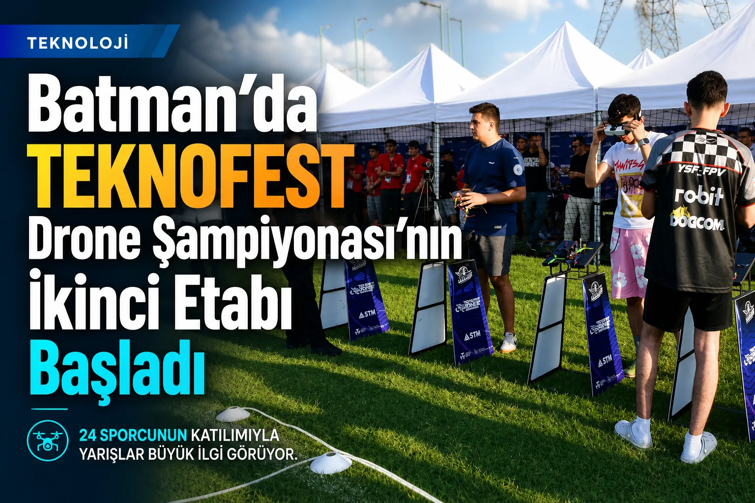 Batman'da TEKNOFEST Drone Şampiyonası'nın İkinci Etabı Başladı