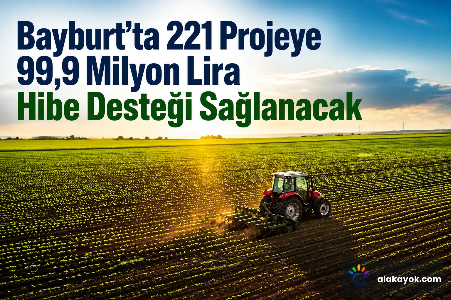 Bayburt’ta 221 Projeye 99,9 Milyon Lira Hibe Desteği Sağlanacak