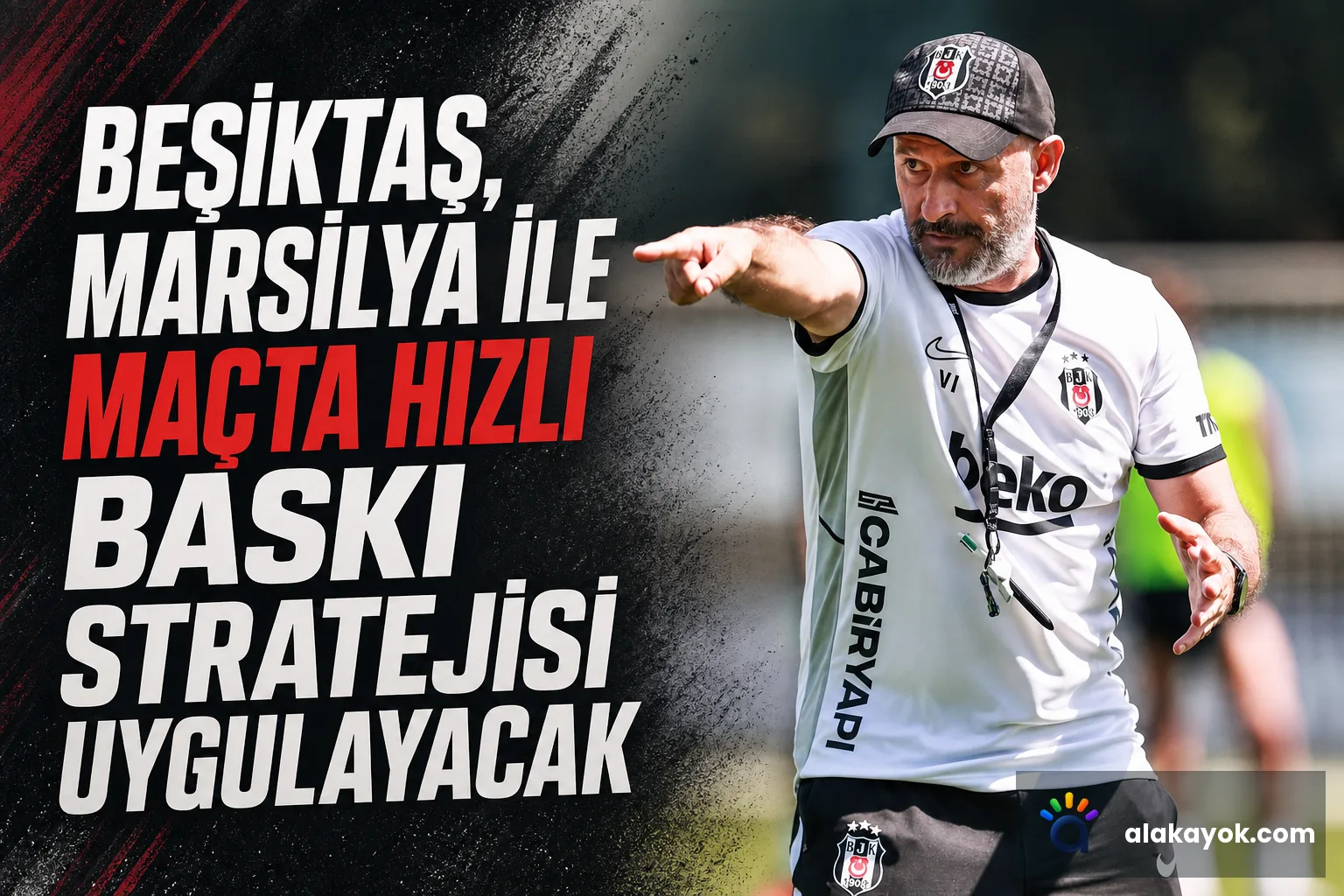 Beşiktaş, Marsilya ile Maçta Hızlı Hücum ve Baskı Stratejisi Uygulayacak