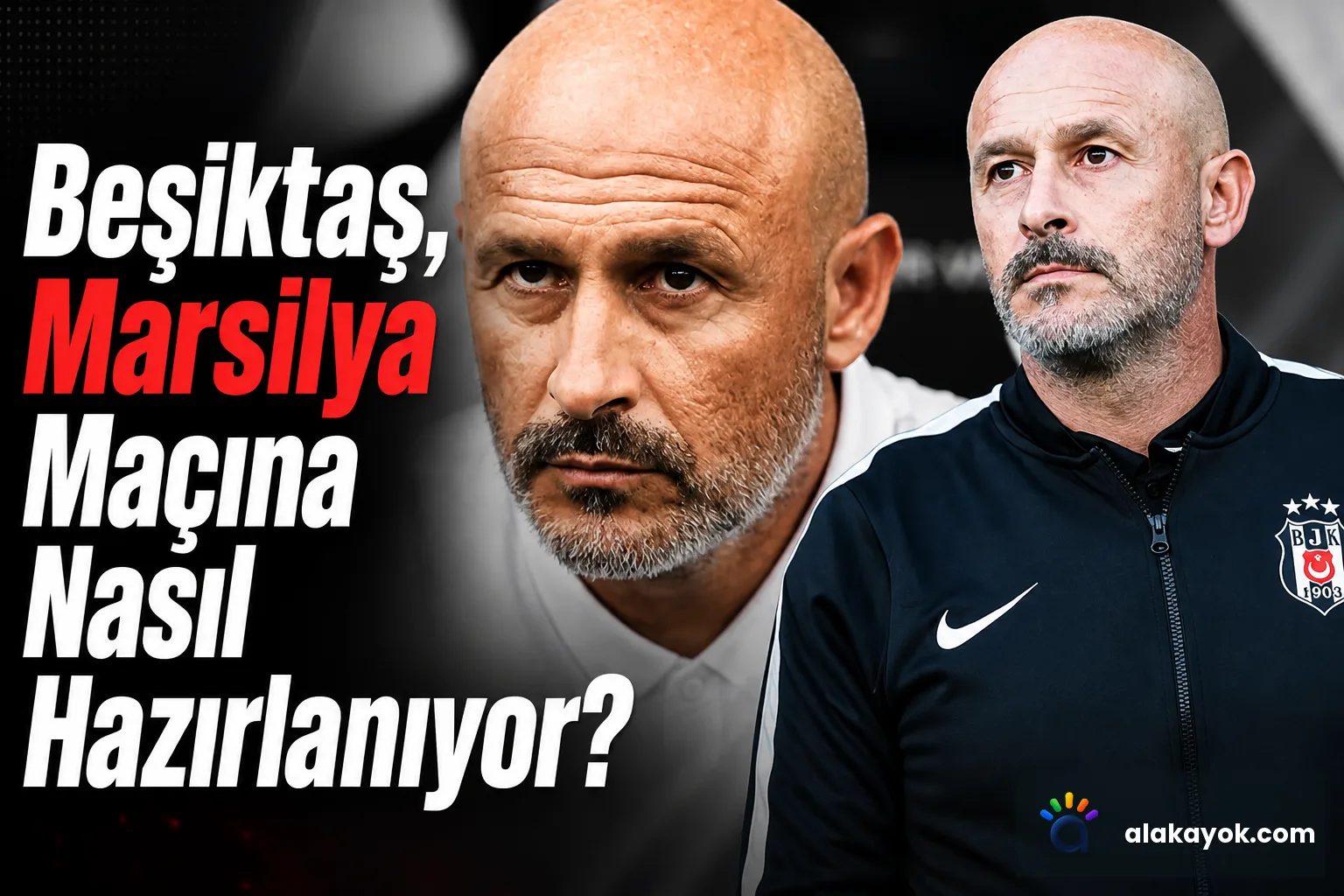 Beşiktaş, Marsilya Maçına Nasıl Hazırlanıyor?