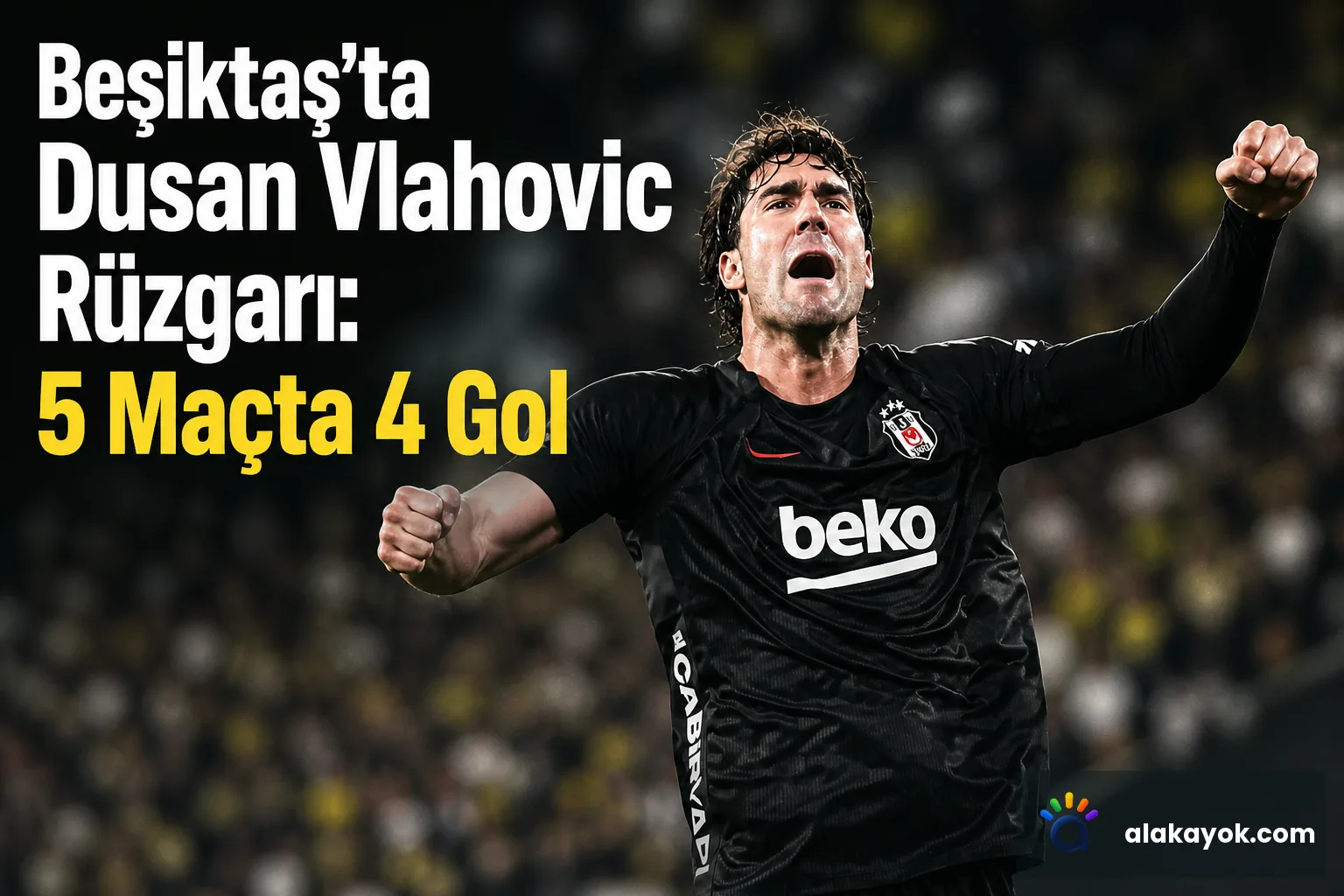 Beşiktaş'ta Dusan Vlahovic Rüzgarı: 5 Maçta 4 Gol