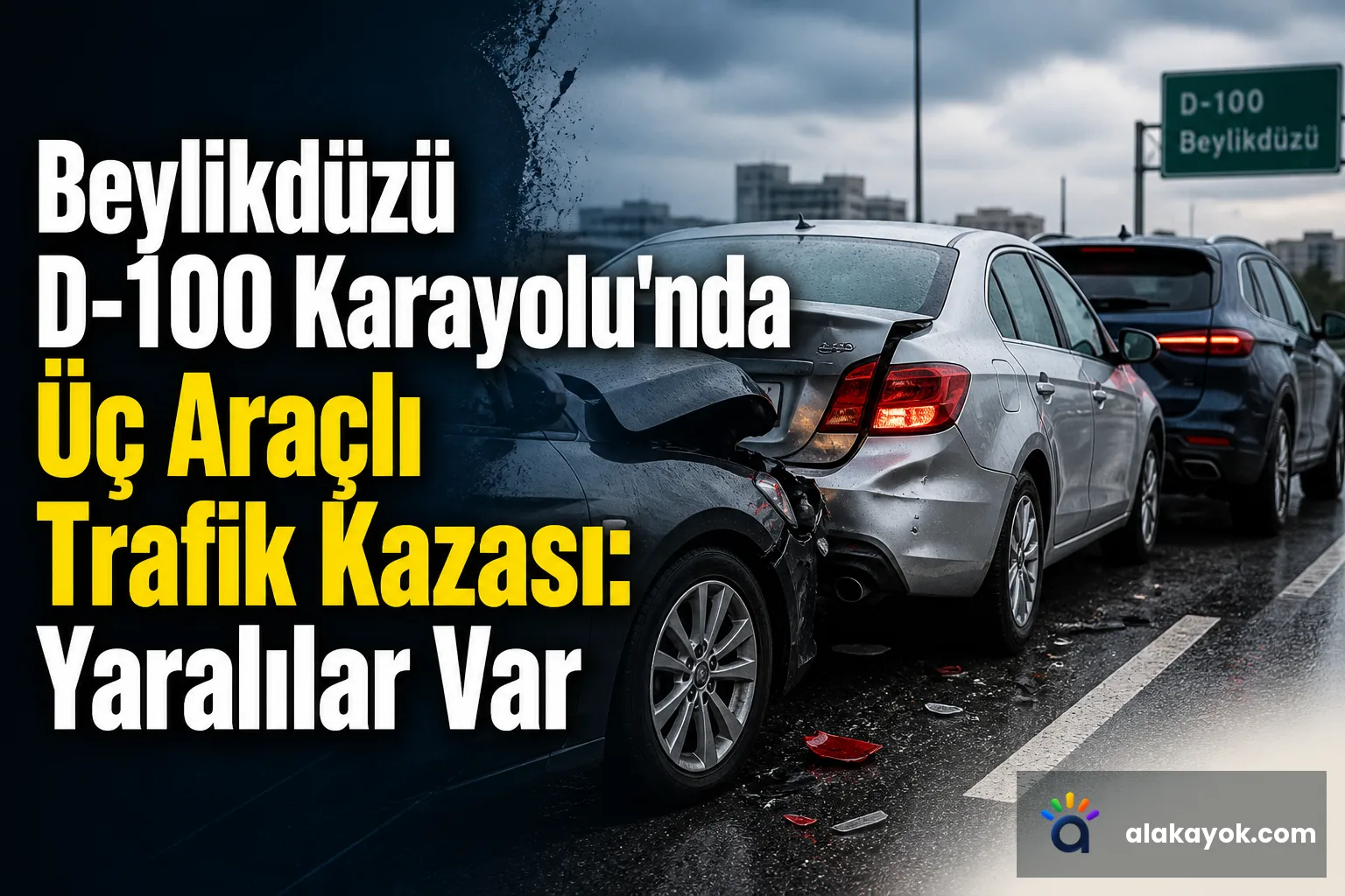 Beylikdüzü D-100 Karayolu'nda Üç Araçlı Trafik Kazası: Yaralılar Var