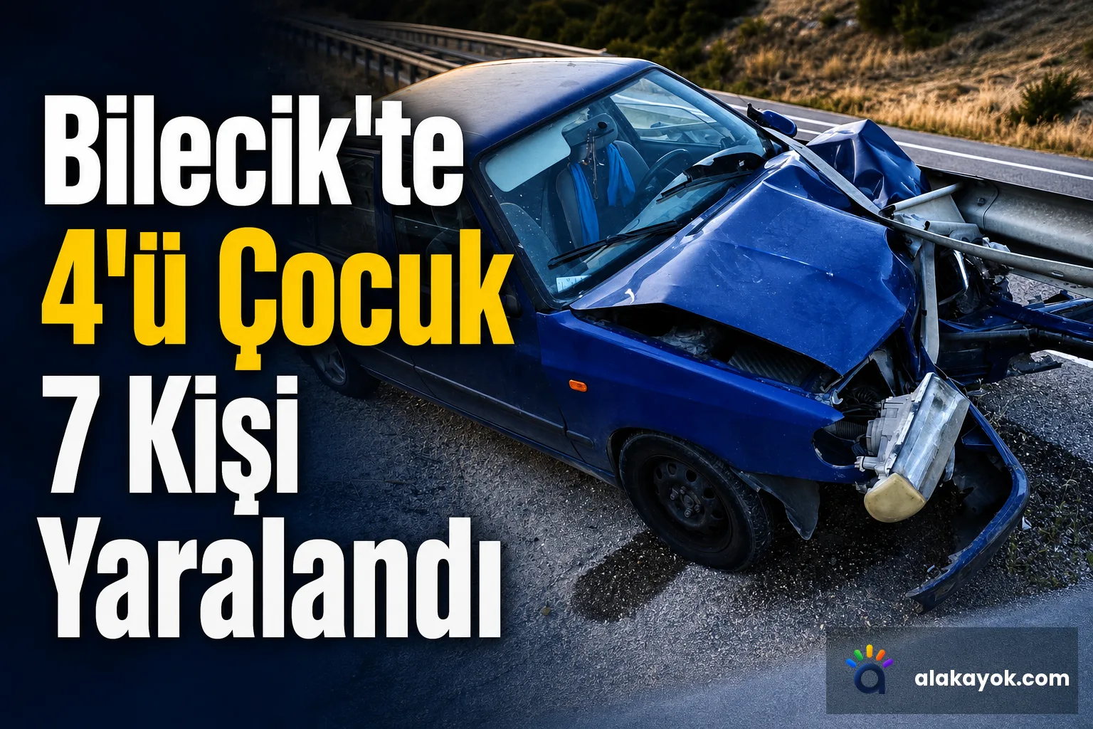 Bilecik'te 4'ü Çocuk 7 Kişi Yaralandı