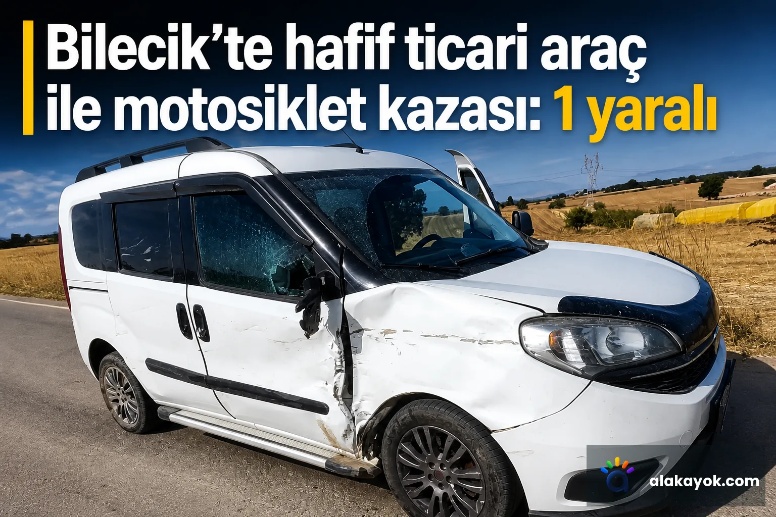 Bilecik’te hafif ticari araç ile motosiklet kazası: 1 yaralı