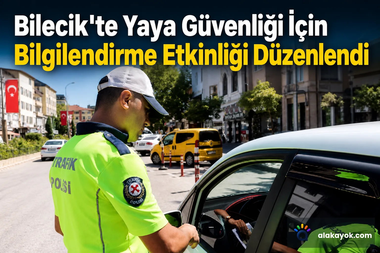 Bilecik'te Yaya Güvenliği İçin Bilgilendirme Etkinliği Düzenlendi