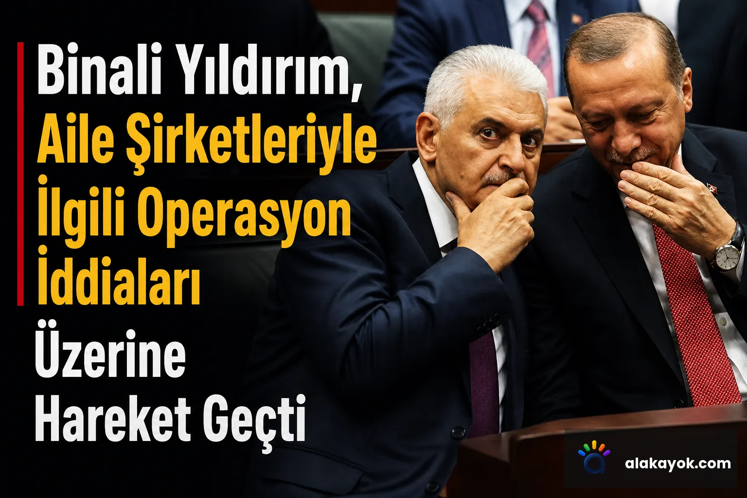 Binali Yıldırım, Aile Şirketleriyle İlgili Operasyon İddiaları Üzerine Hareket Geçti