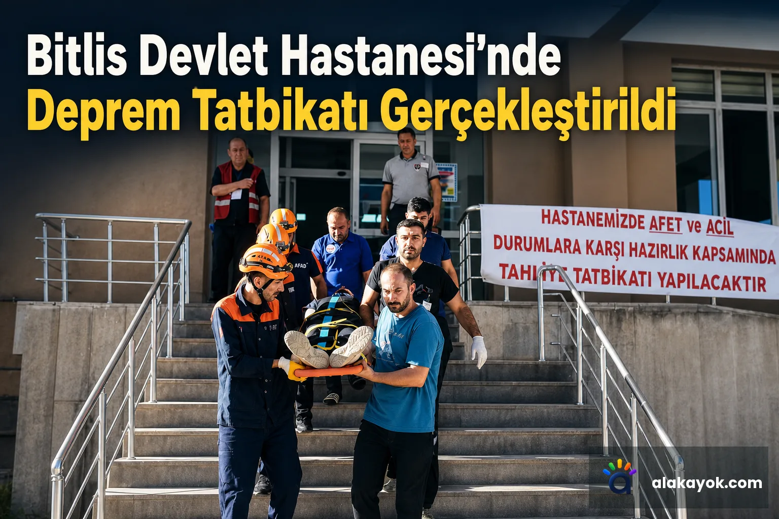 Bitlis Devlet Hastanesi'nde Deprem Tatbikatı Gerçekleştirildi