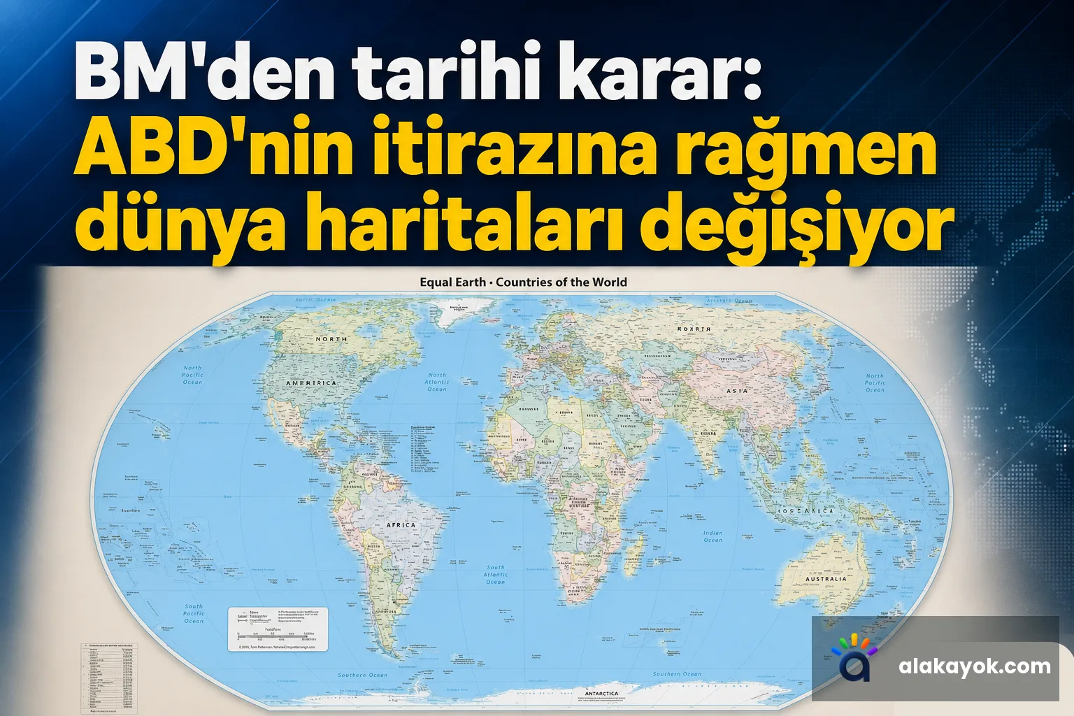 BM'den tarihi karar: ABD'nin itirazına rağmen dünya haritaları değişiyor