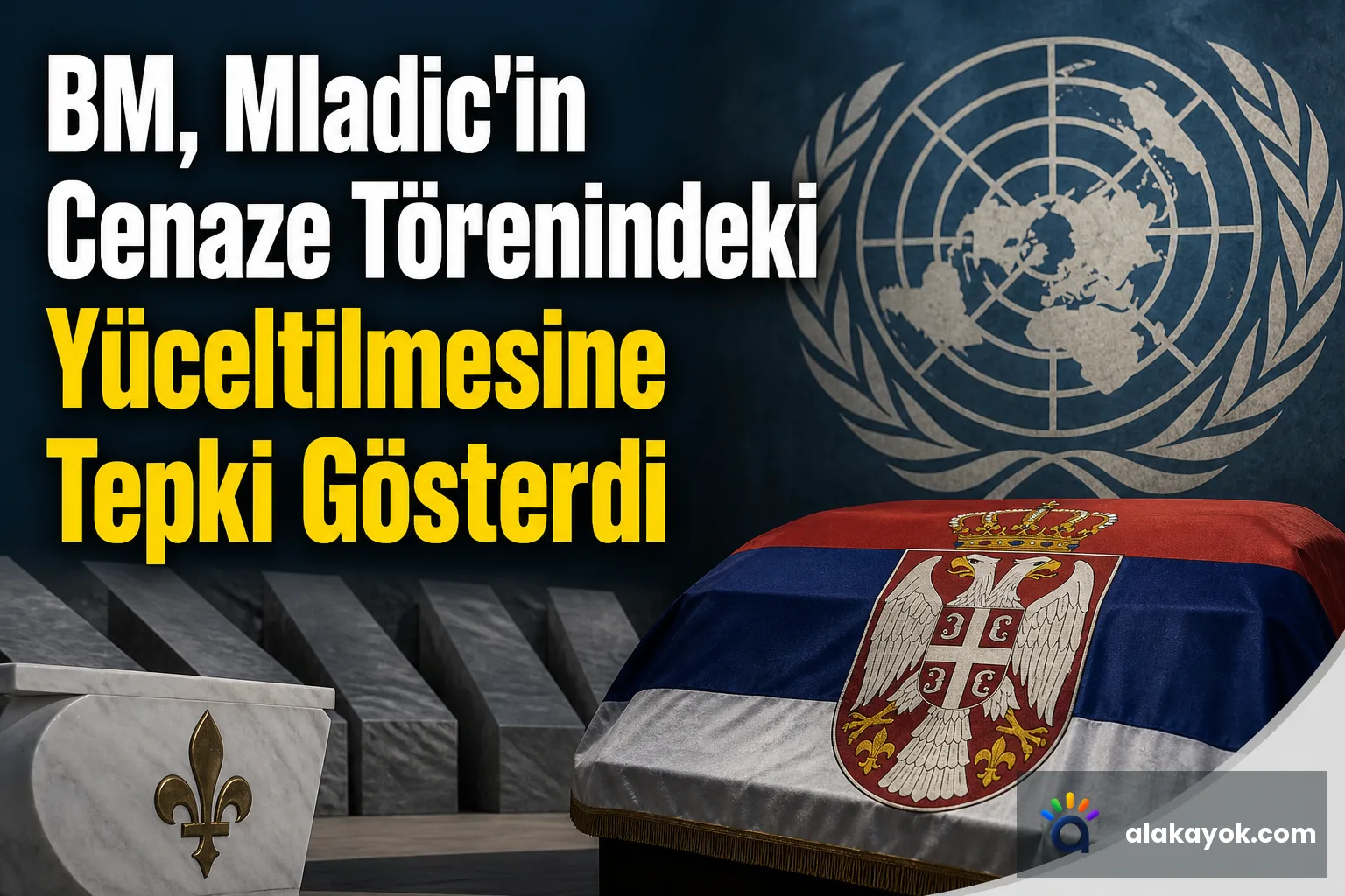 BM, Mladic'in Cenaze Törenindeki Yüceltilmesine Tepki Gösterdi